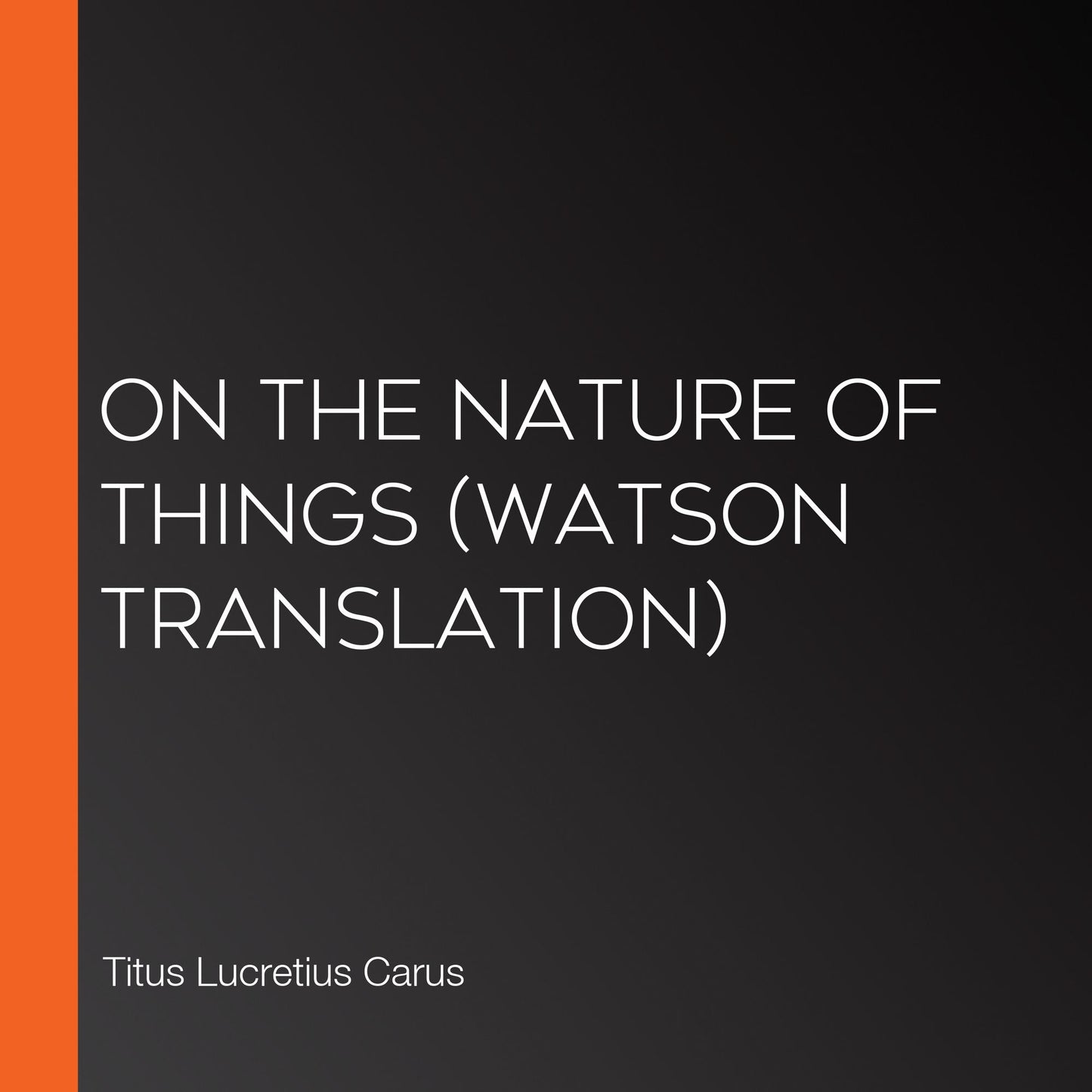 On the Nature of Things (Watson translation)