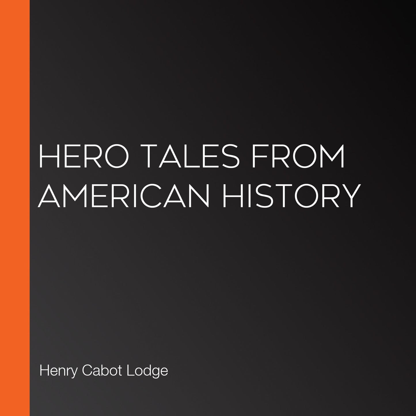 Hero Tales from American History