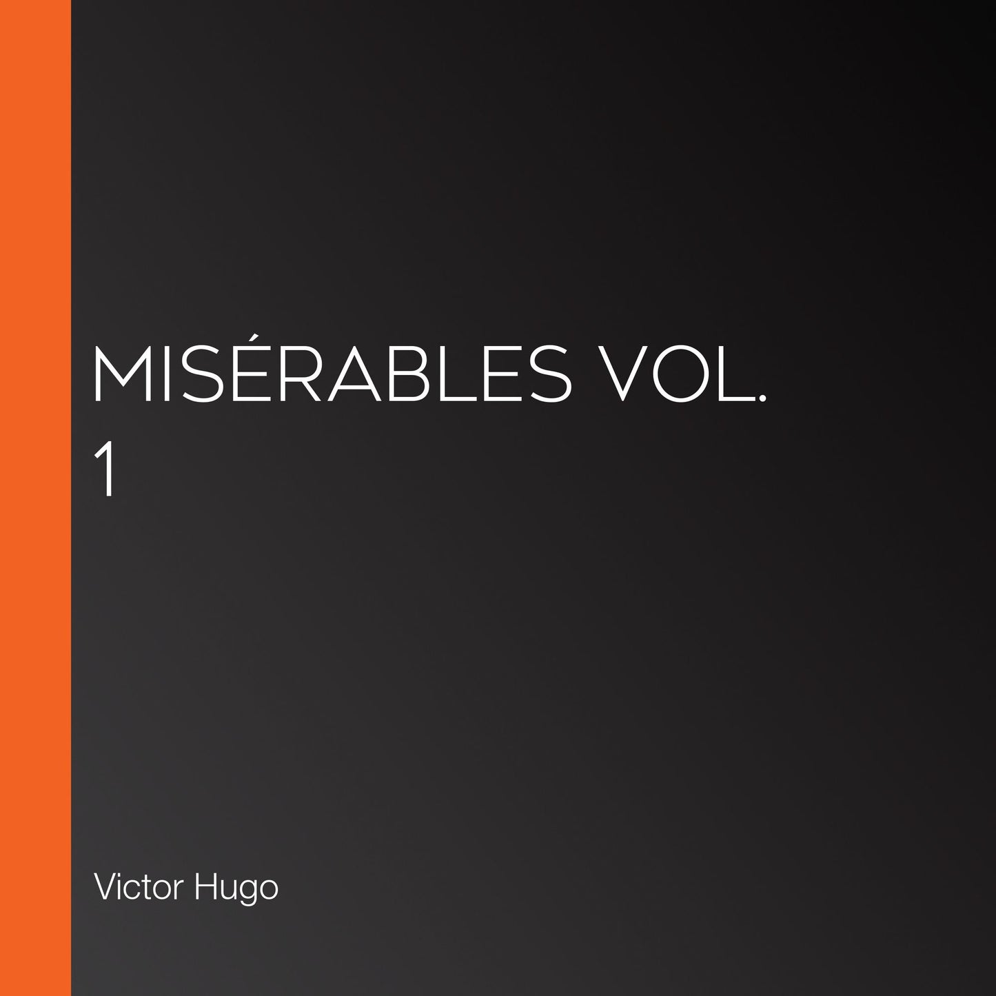 MisÃ©rables Vol. 1