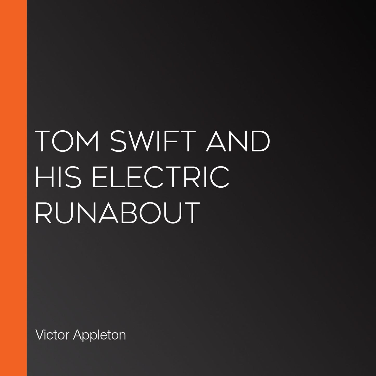 Tom Swift and His Electric Runabout