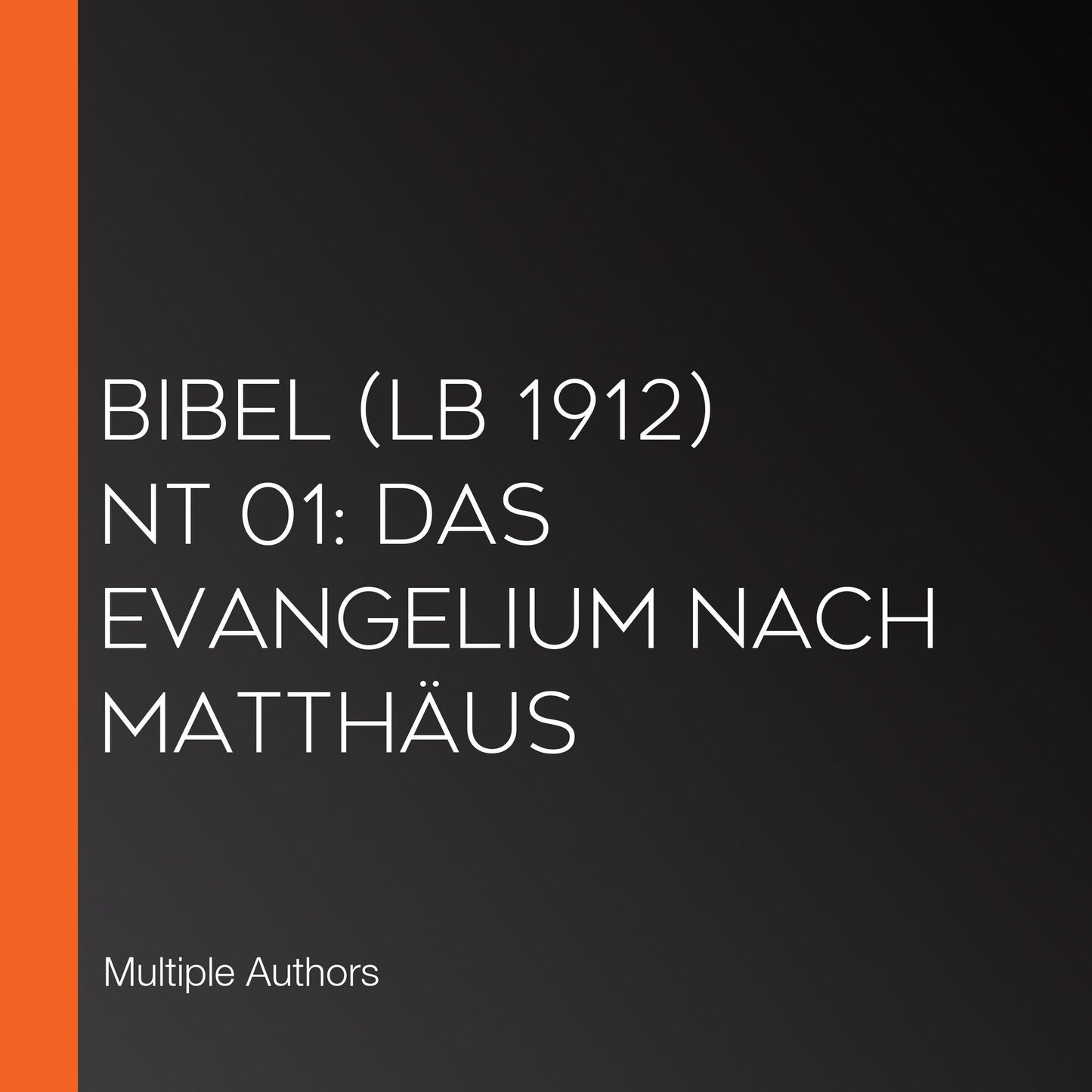 Bibel (LB 1912) NT 01: Das Evangelium nach MatthÃ¤us