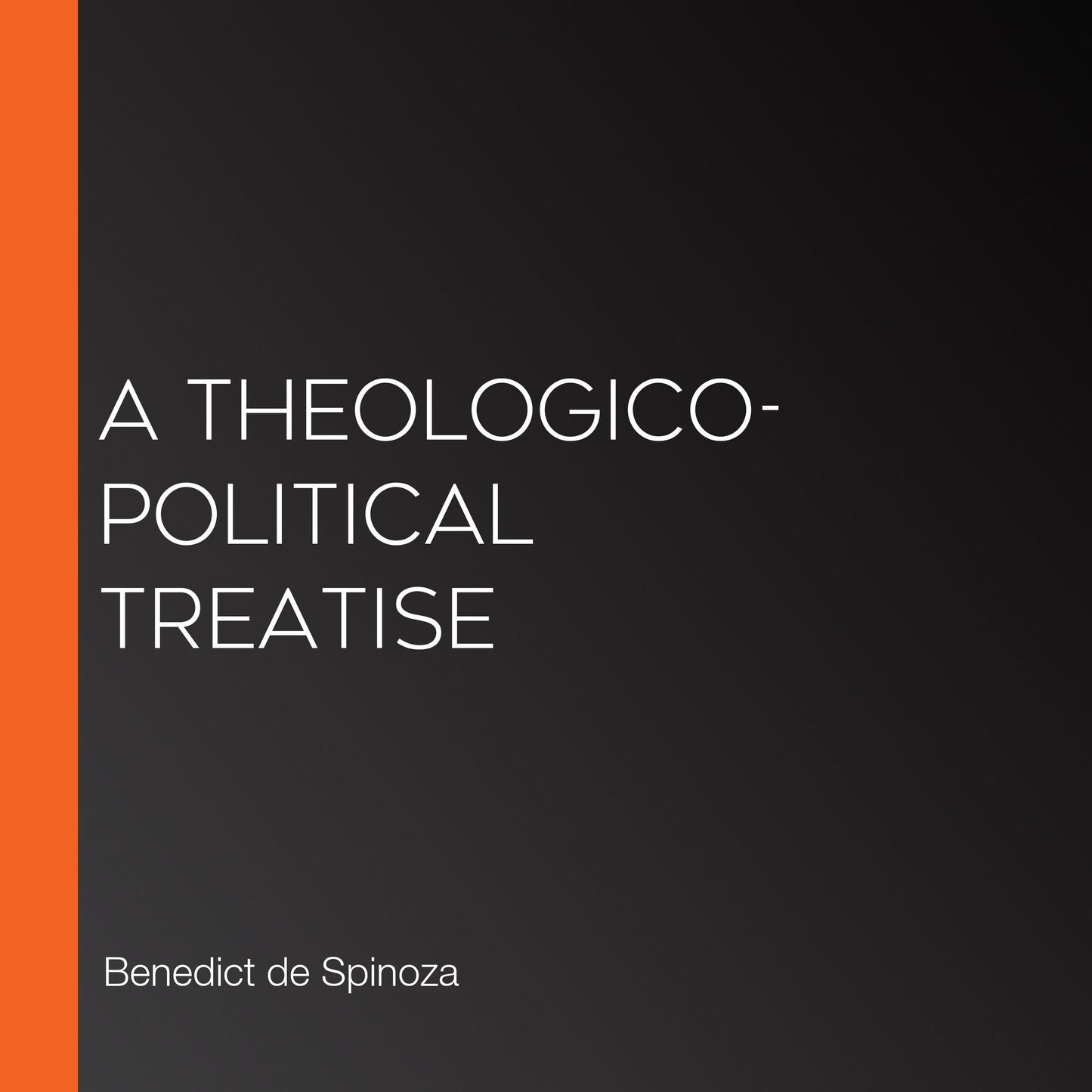 A Theologico-Political Treatise