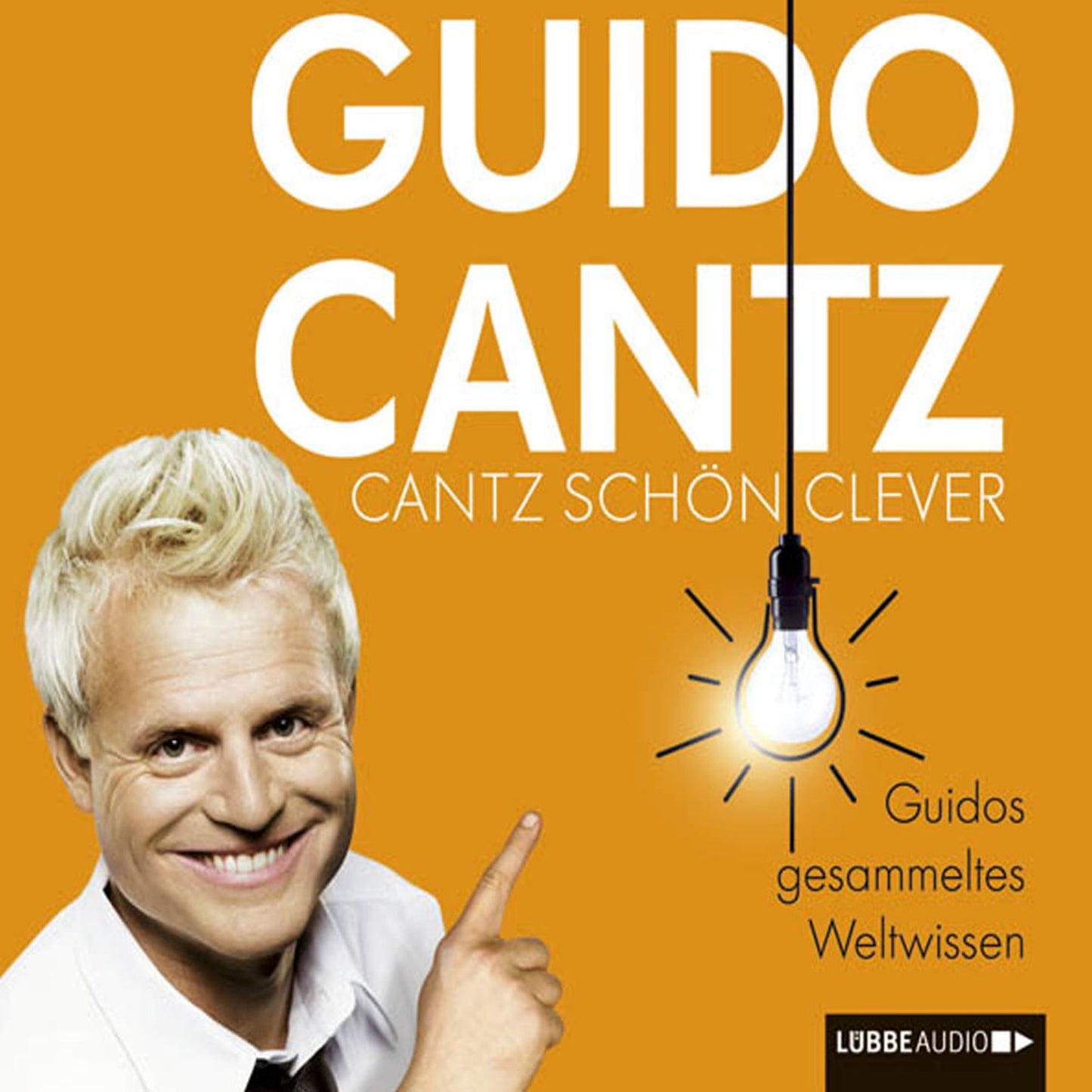 Cantz schÃ¶n clever - Guidos gesammeltes Weltwissen