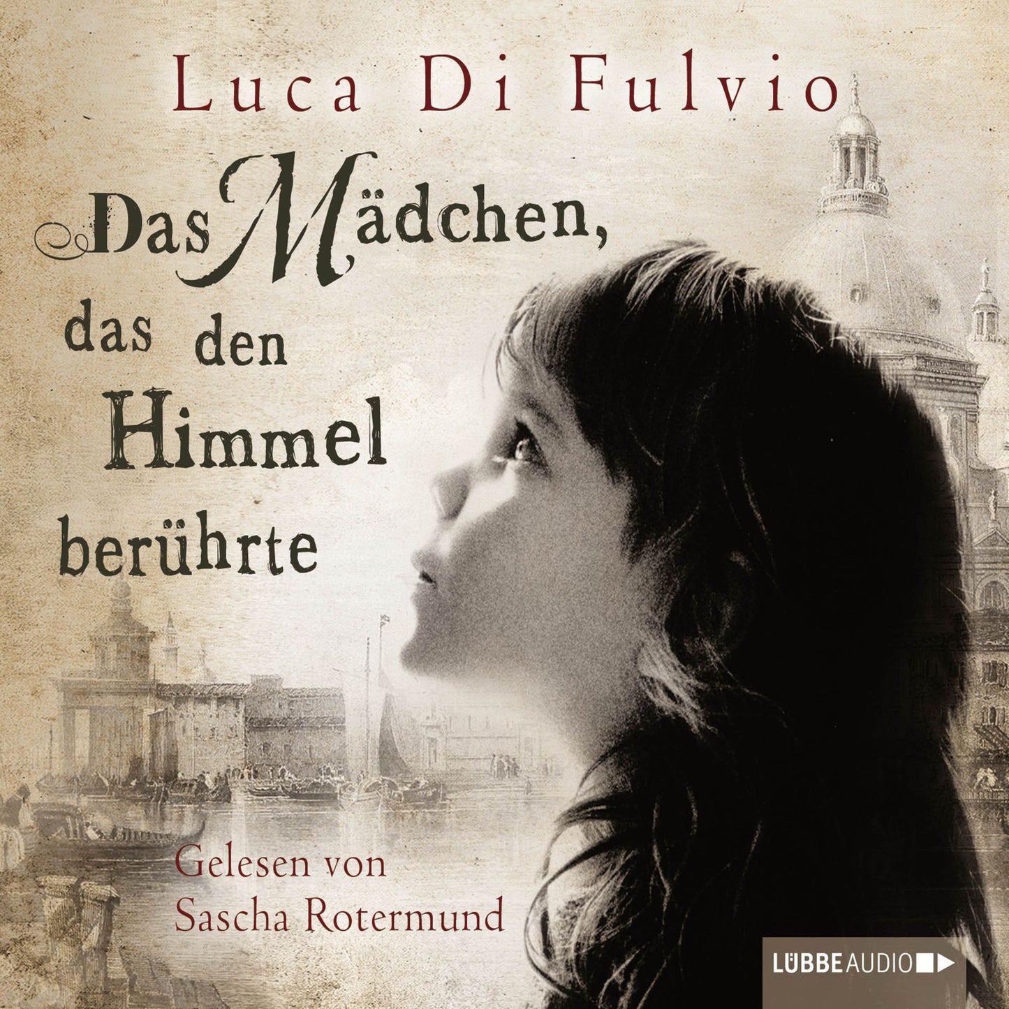 Das MÃ¤dchen, das den Himmel berÃ¼hrte (UngekÃ¼rzt)