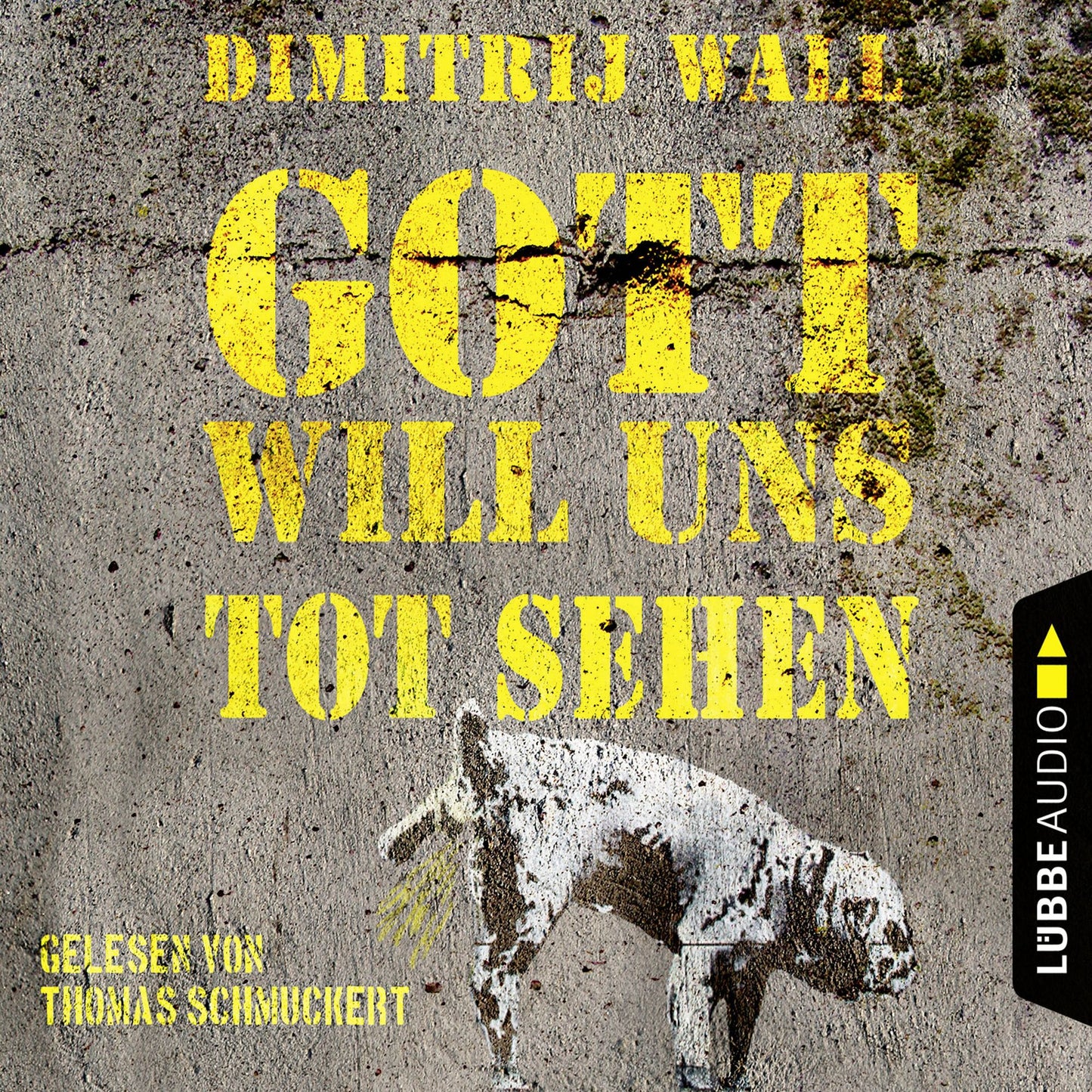 Gott will uns tot sehen (UngekÃ¼rzt)