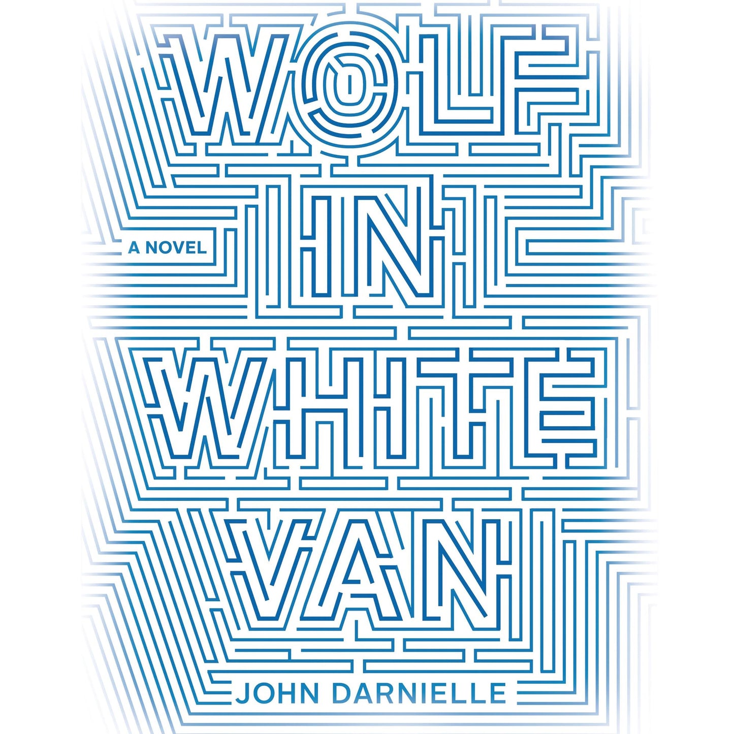 Wolf in White Van: A Novel