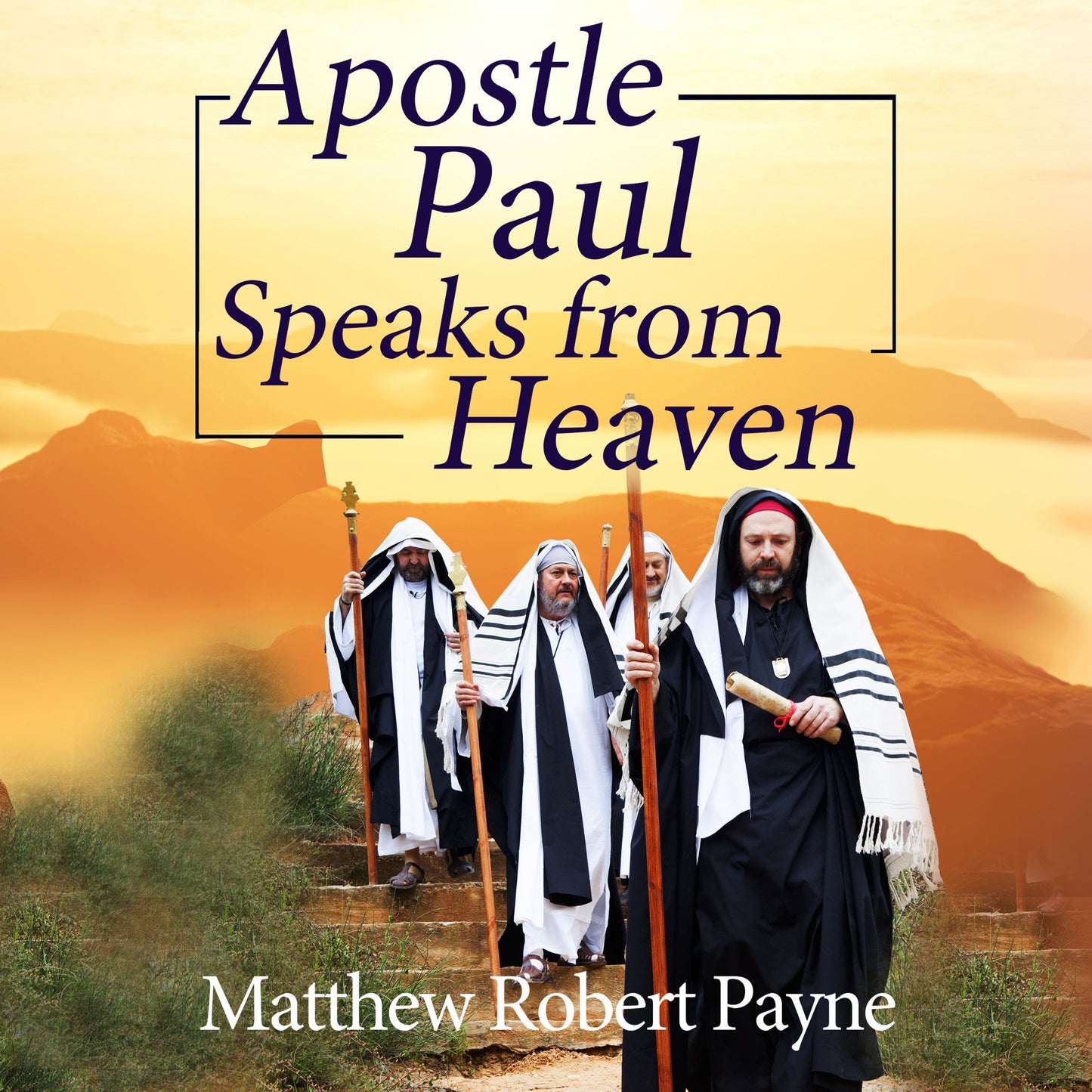 Apostle Paul Speaks from Heaven: A Divine Revelation