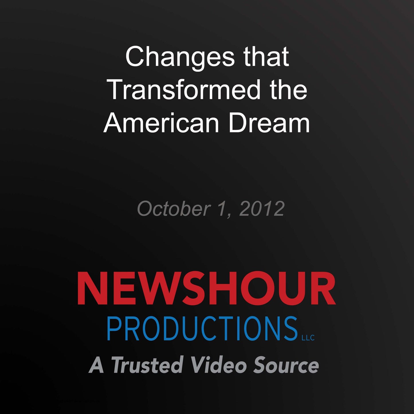Changes that Transformed the American Dream