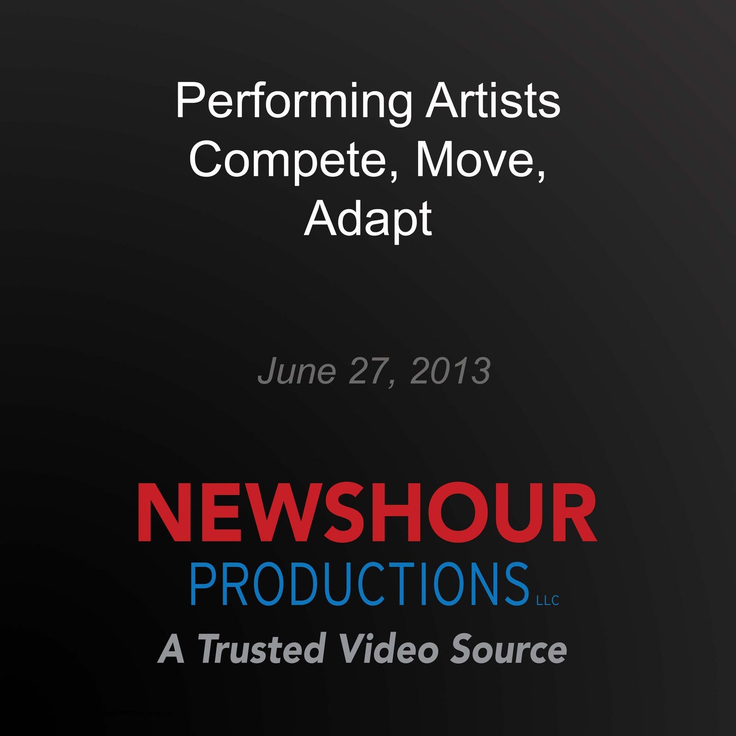 Performing Artists Compete, Move, Adapt