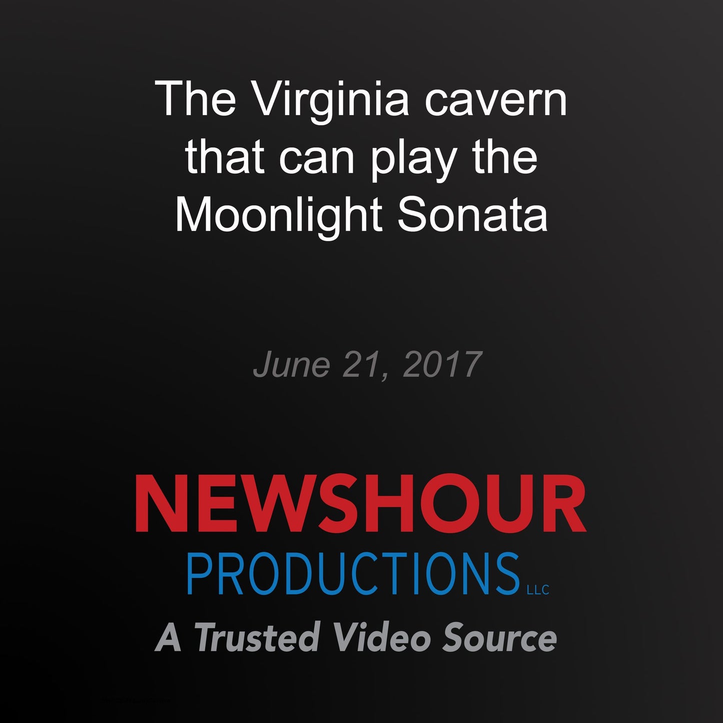 The Virginia cavern that can play the Moonlight Sonata