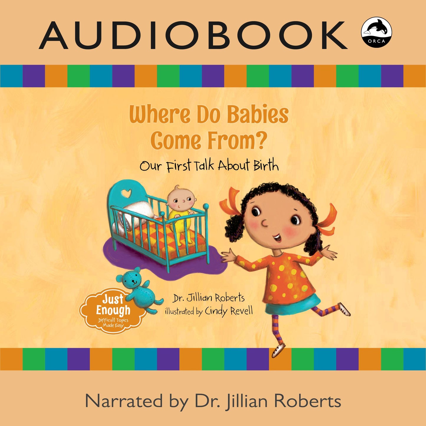 Where Do Babies Come From? : Our First Talk About Birth