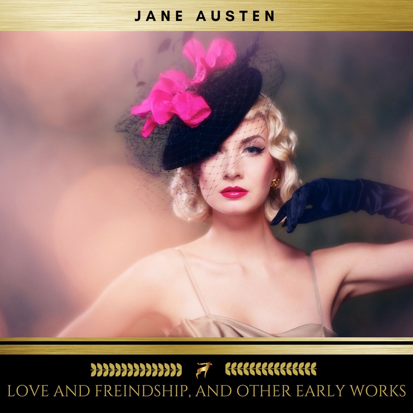 Love and Friendship, and Other Early Works