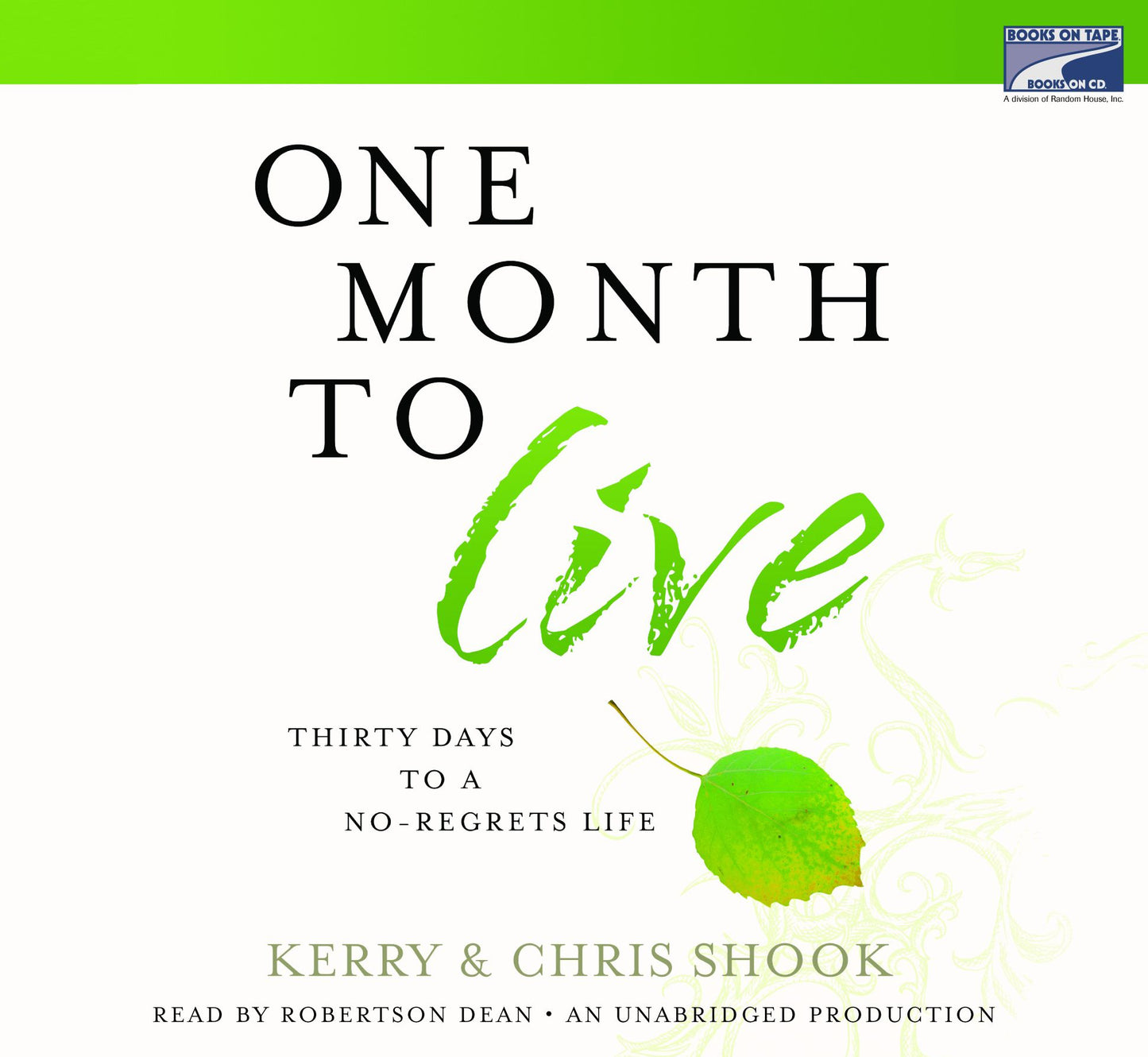 One Month to Live: Thirty Days to a No-Regrets Life