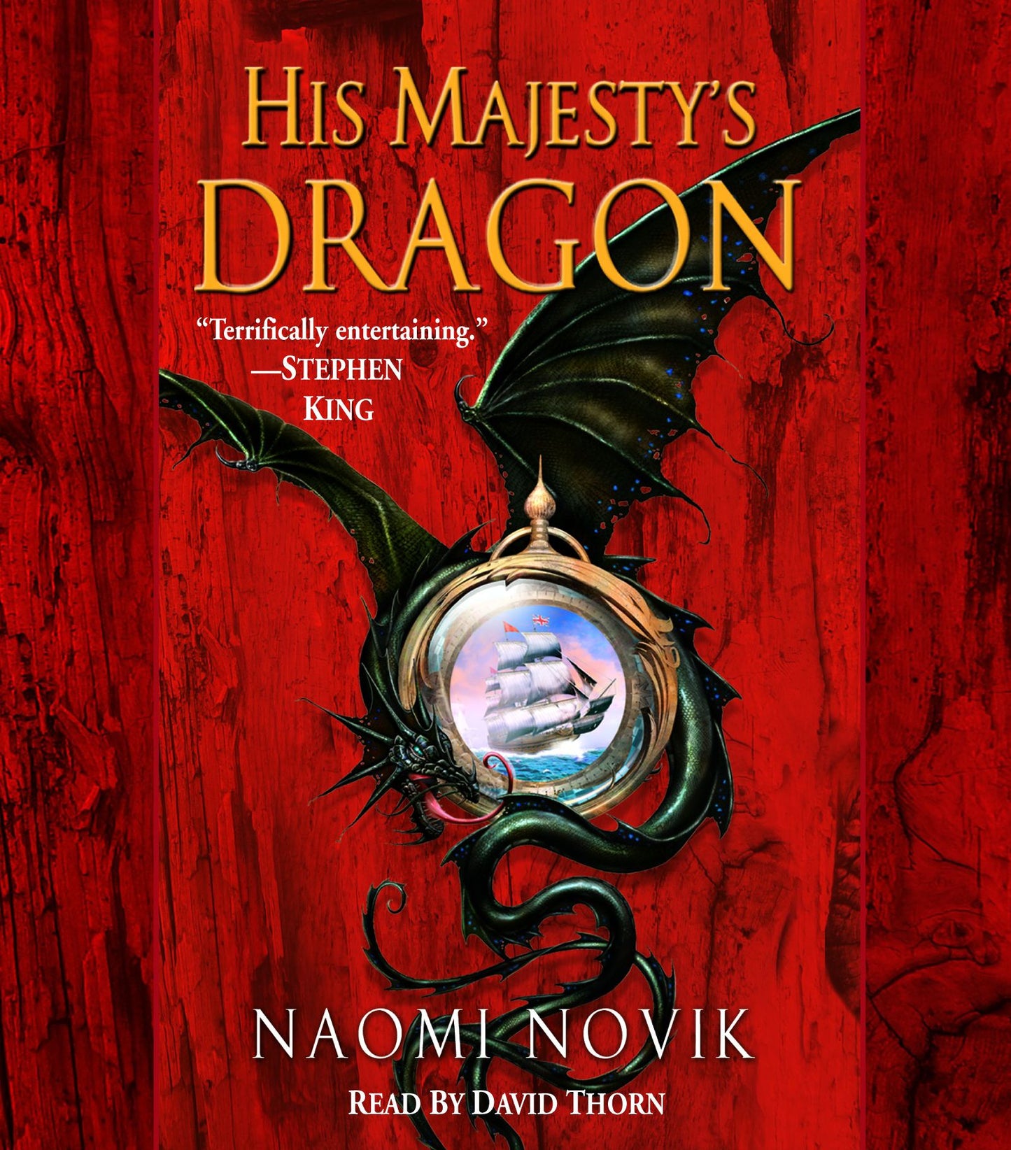 His Majesty's Dragon: Temeraire, Book 1 (Abridged)