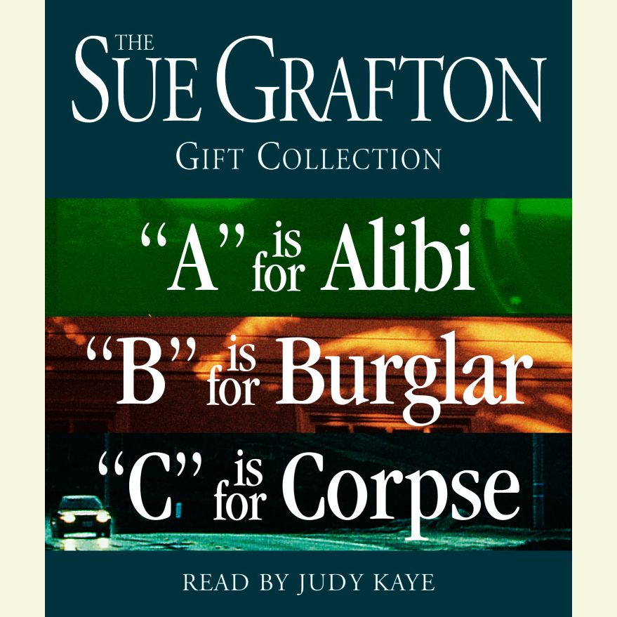 Sue Grafton ABC Gift Collection: "A" Is for Alibi, "B" Is for Burglar, "C" Is for Corpse (Abridged)