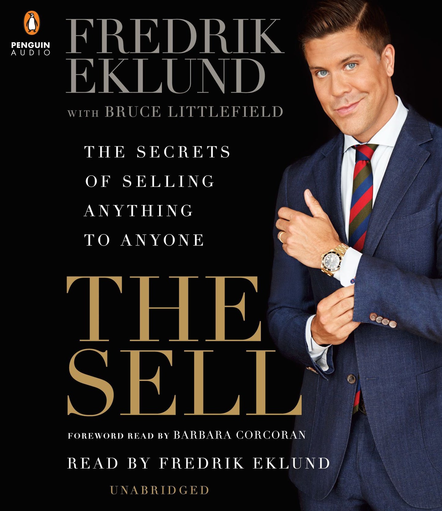 The Sell: The Secrets of Selling Anything to Anyone