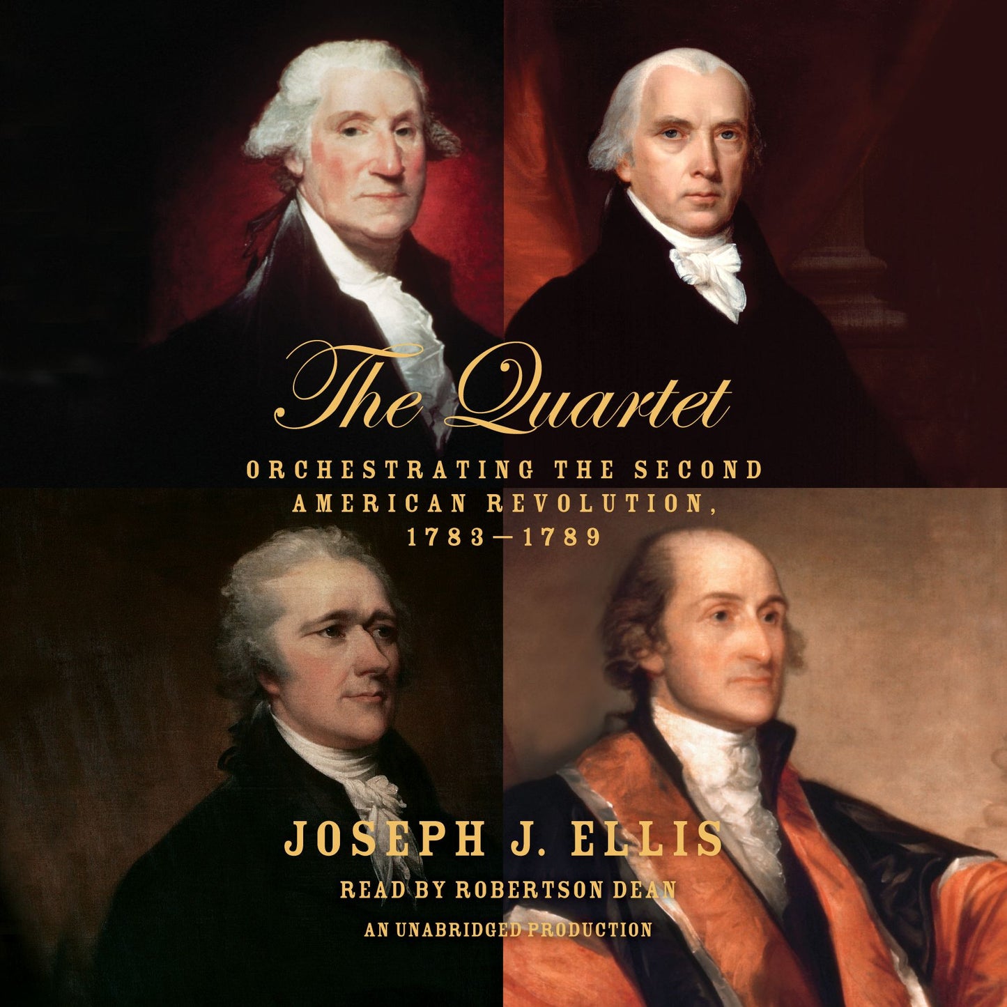 The Quartet: Orchestrating the Second American Revolution