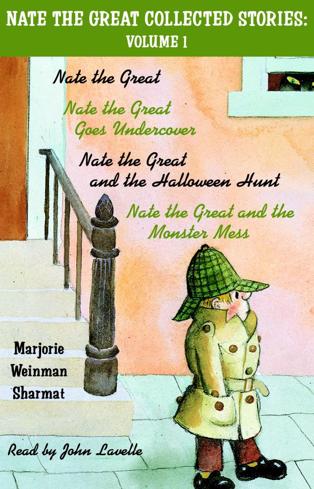 Nate the Great Collected Stories: Volume 1: Nate the Great Nate the Great Goes Undercover Nate the Great and the Halloween Hunt Nate the Great and the Monster Mess