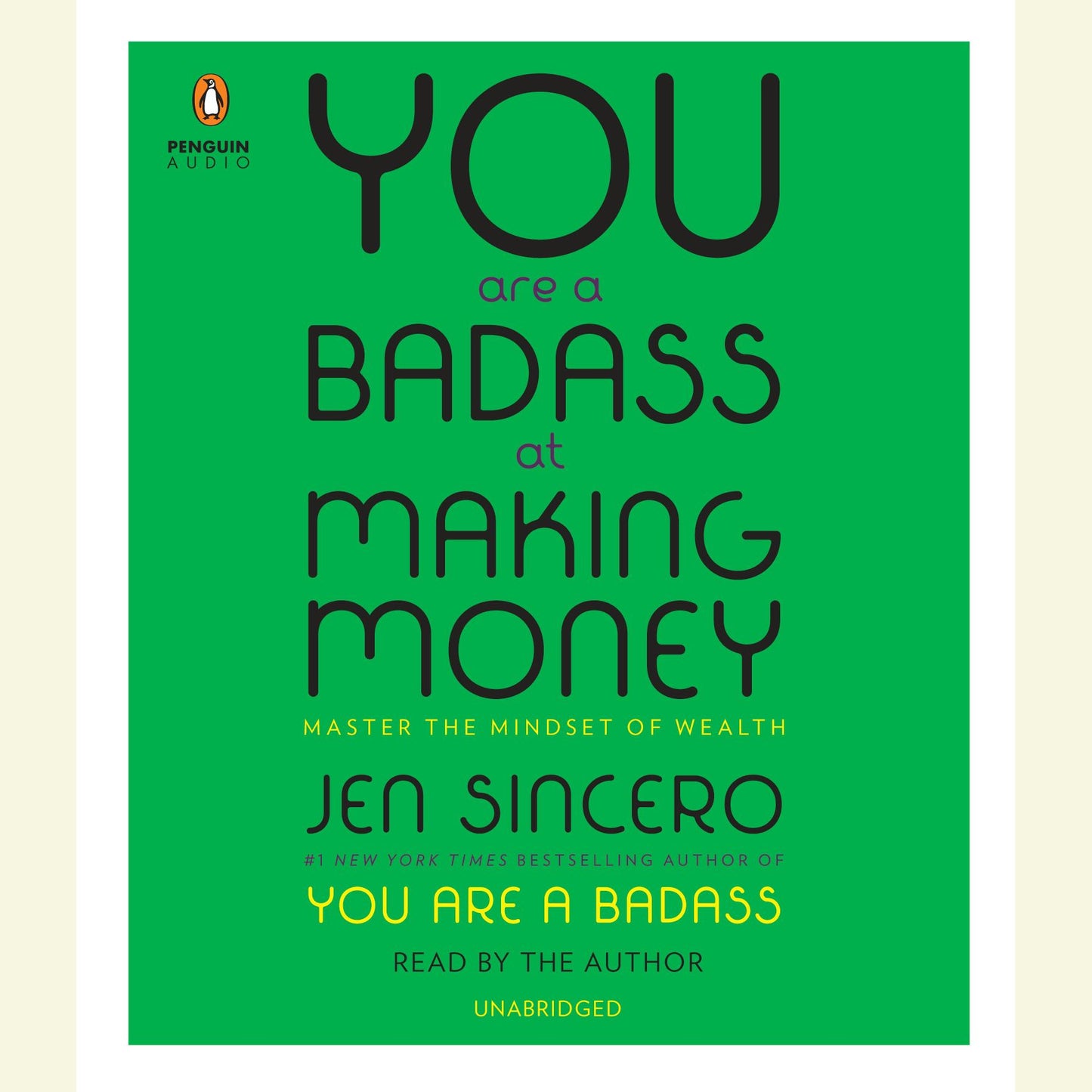 You Are a Badass at Making Money: Master the Mindset of Wealth