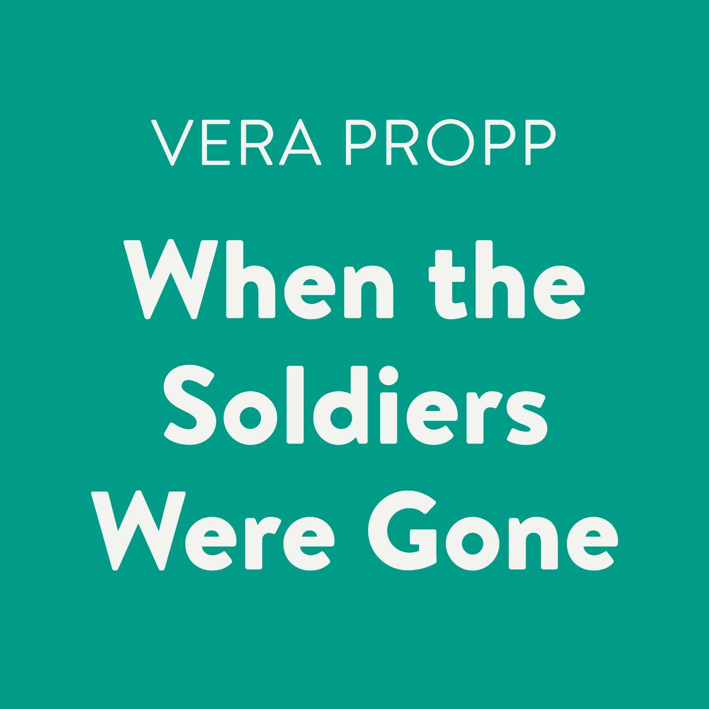 When the Soldiers Were Gone