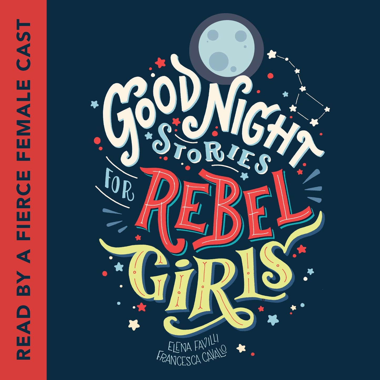 Good Night Stories for Rebel Girls: Good Night Stories for Rebel Girls, Book 1