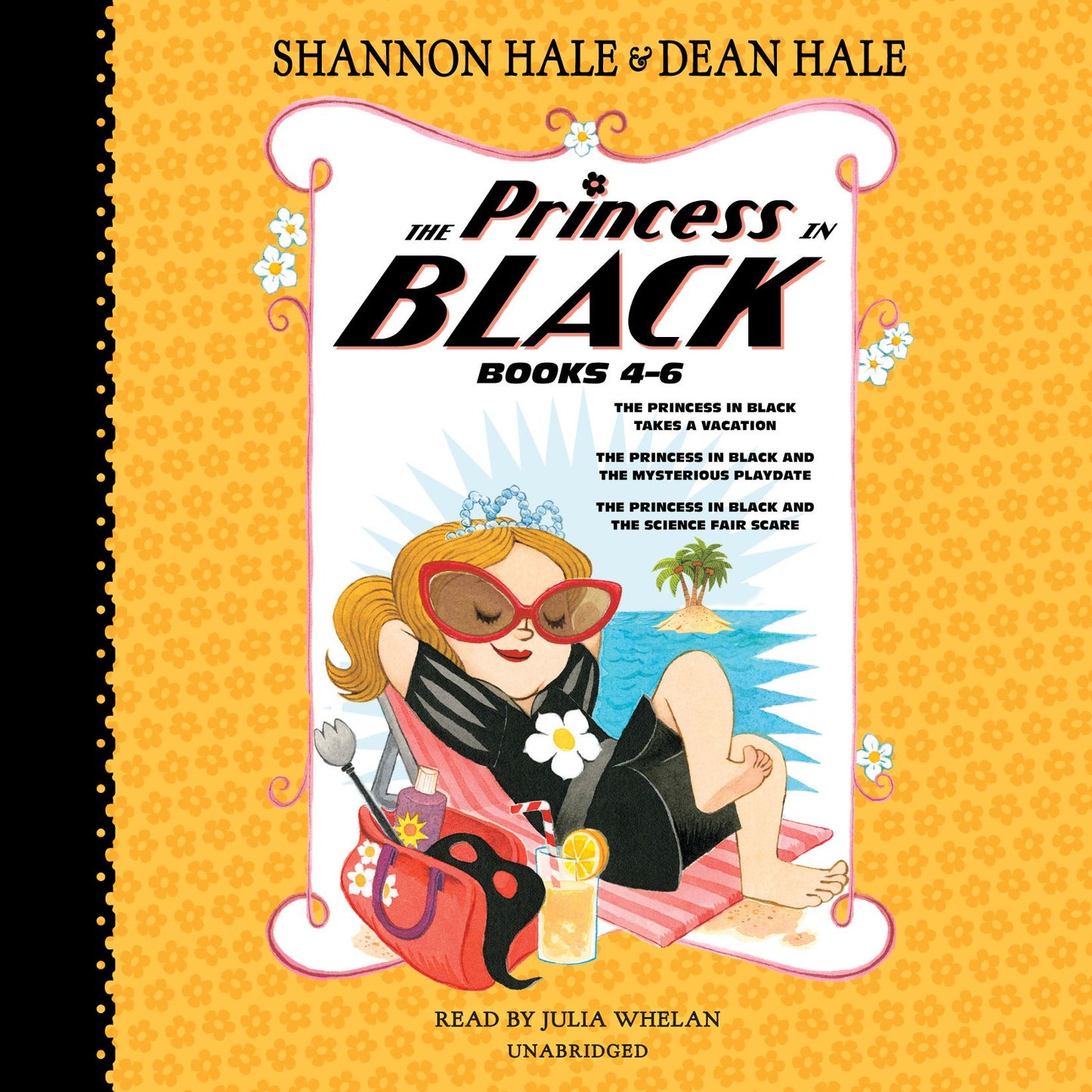 The Princess in Black, Books 4-6: The Princess in Black Takes a Vacation The Princess in Black and the Mysterious Playdate The Princess in Black and the Science Fair Scare