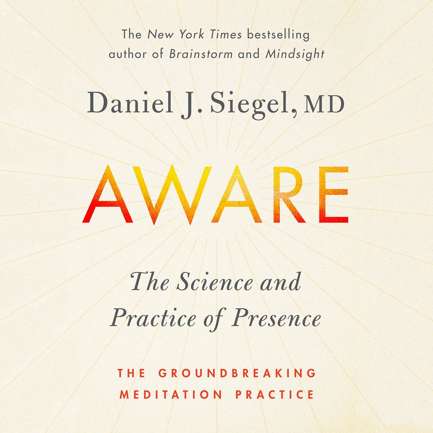Aware: The Science and Practice of Presence-The Groundbreaking Meditation Practice