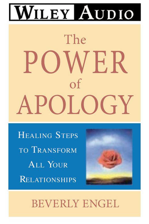 The Power of Apology: Healing Steps to Transform All Your Relationships (Abridged)