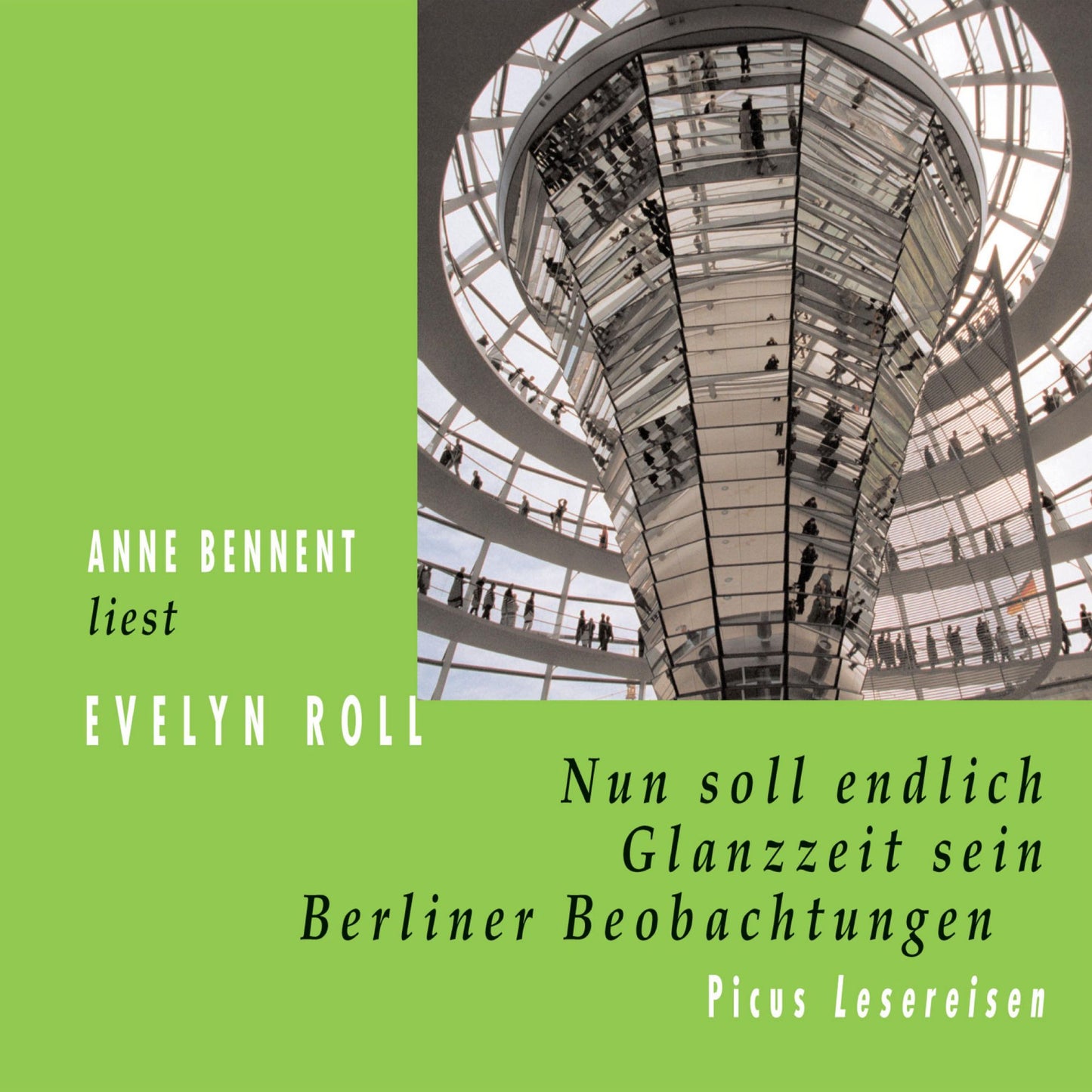 Nun soll endlich Glanzzeit sein: Berliner Beobachtungen (Abridged)