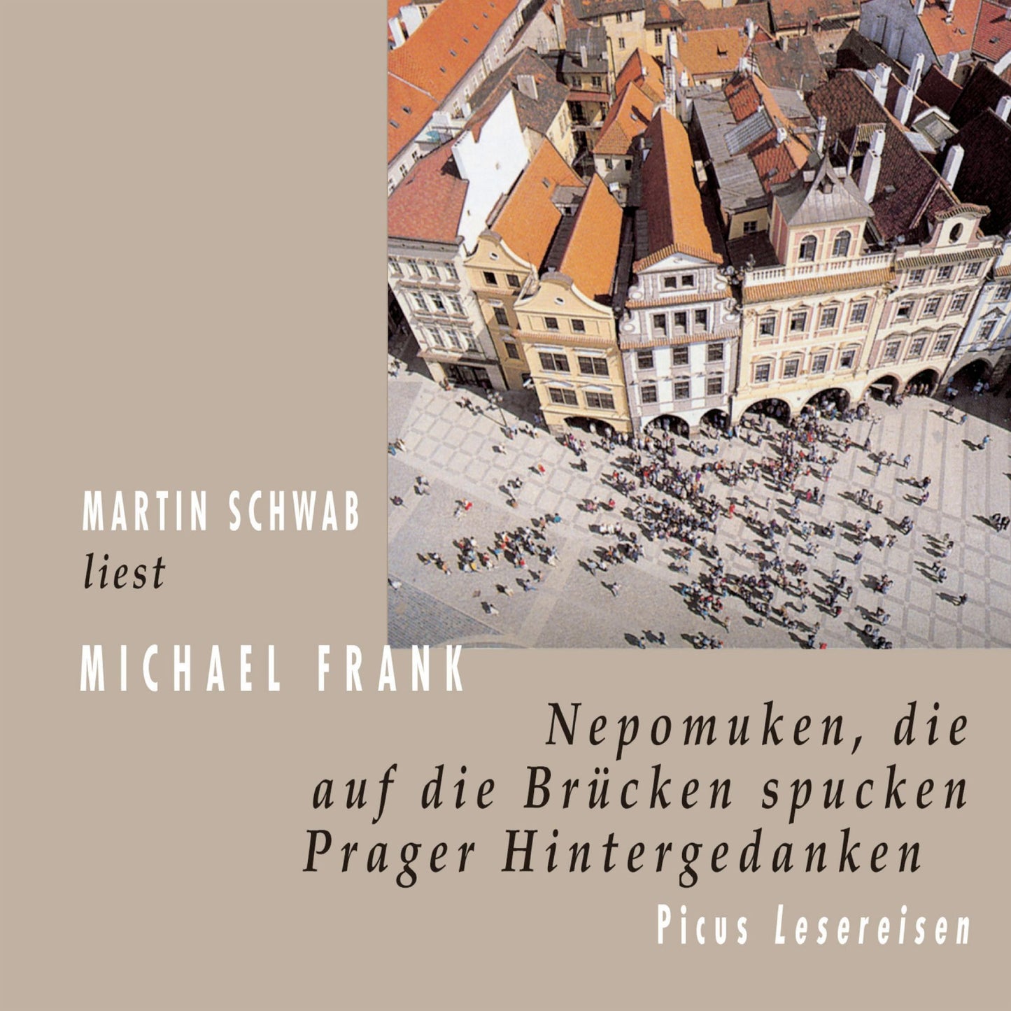 Nepomuken, die auf die Brücken spucken: Prager Hintergedanken (Abridged)