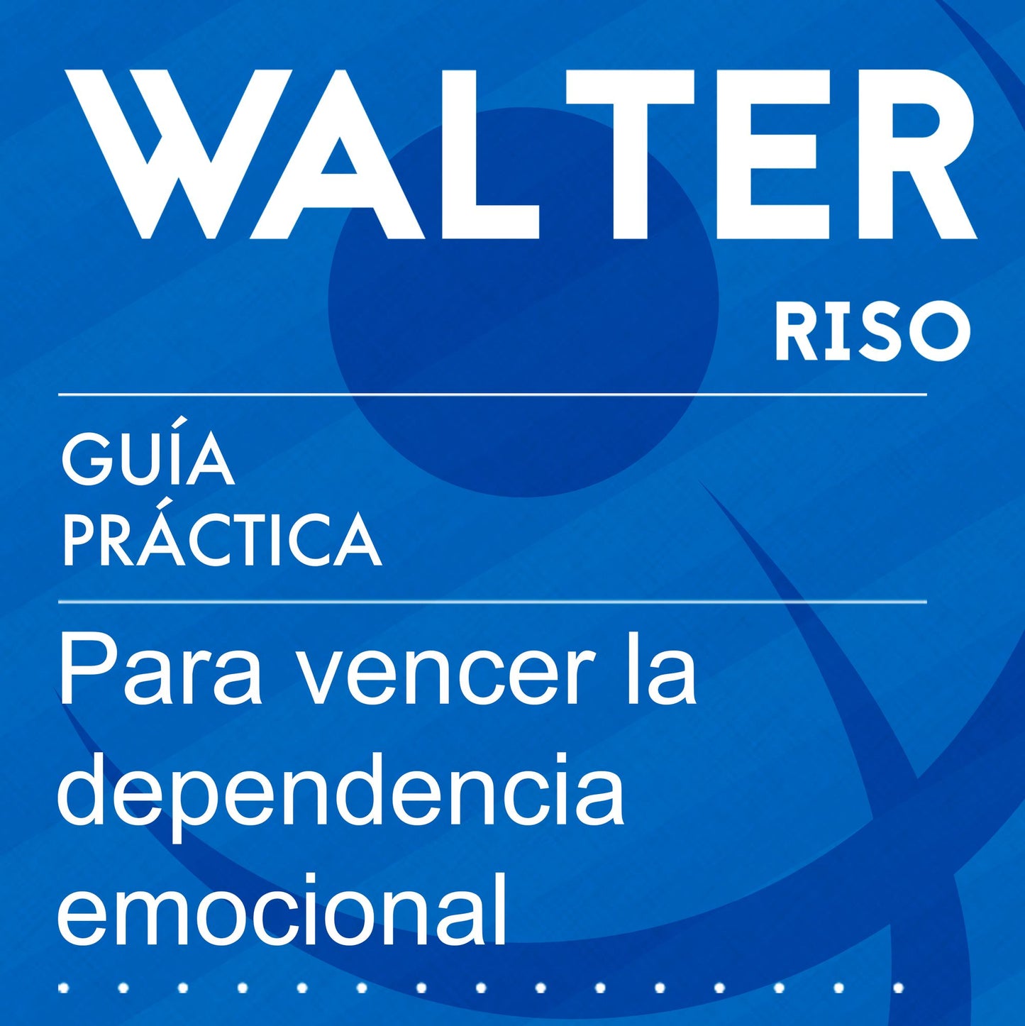 Guía práctica para vencer la dependencia emocional : 13 pasos para amar con independencia y libertad