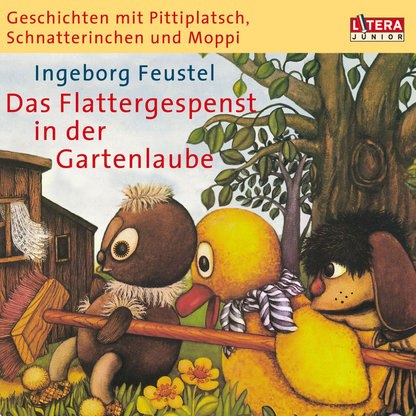 Geschichten mit Pittiplatsch, Schnatterinchen und Moppi -: Das Flattergespenst in der Gartenlaube (Abridged)
