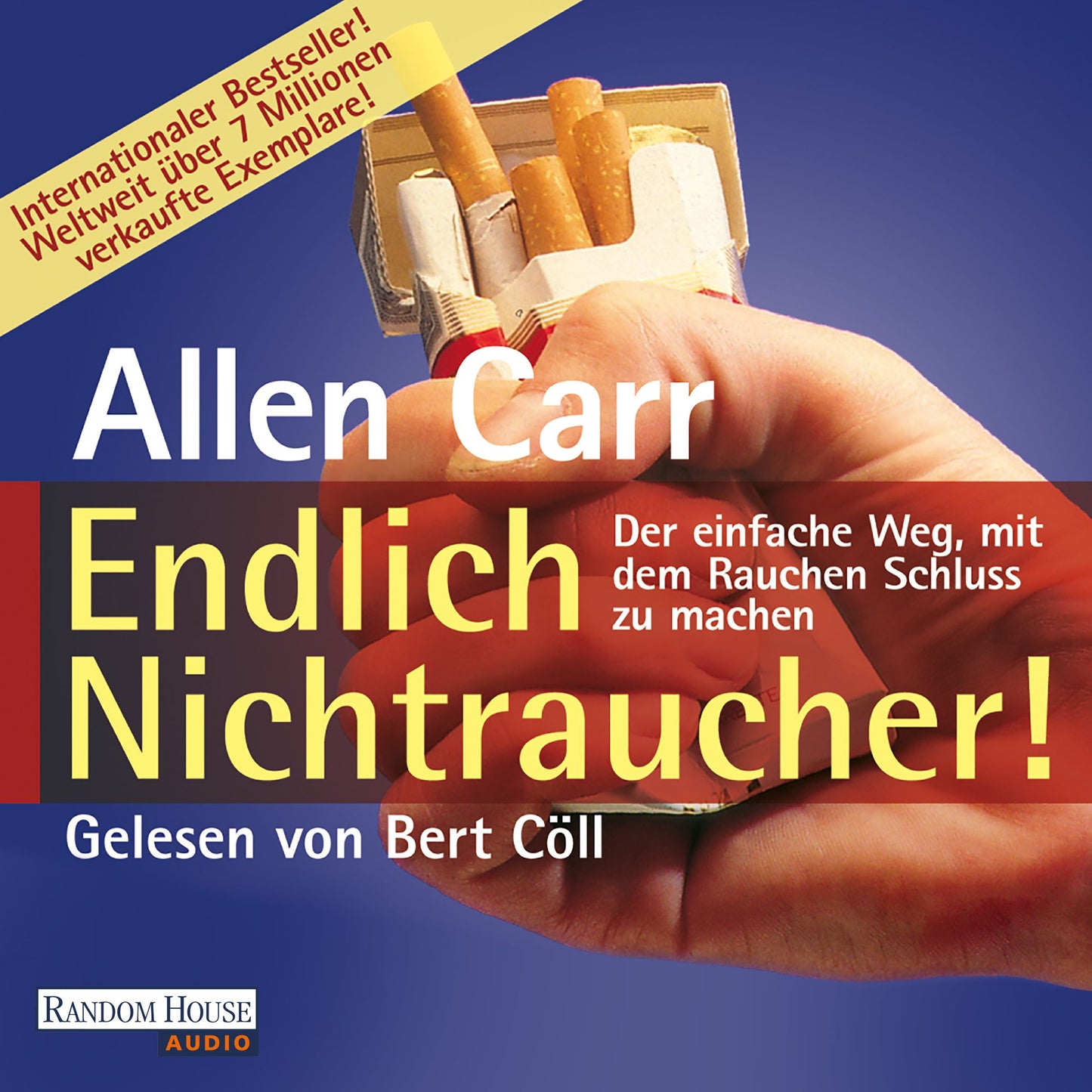 Endlich Nichtraucher: Der einfache Weg, mit dem Rauchen Schluss zu machen - (Abridged)