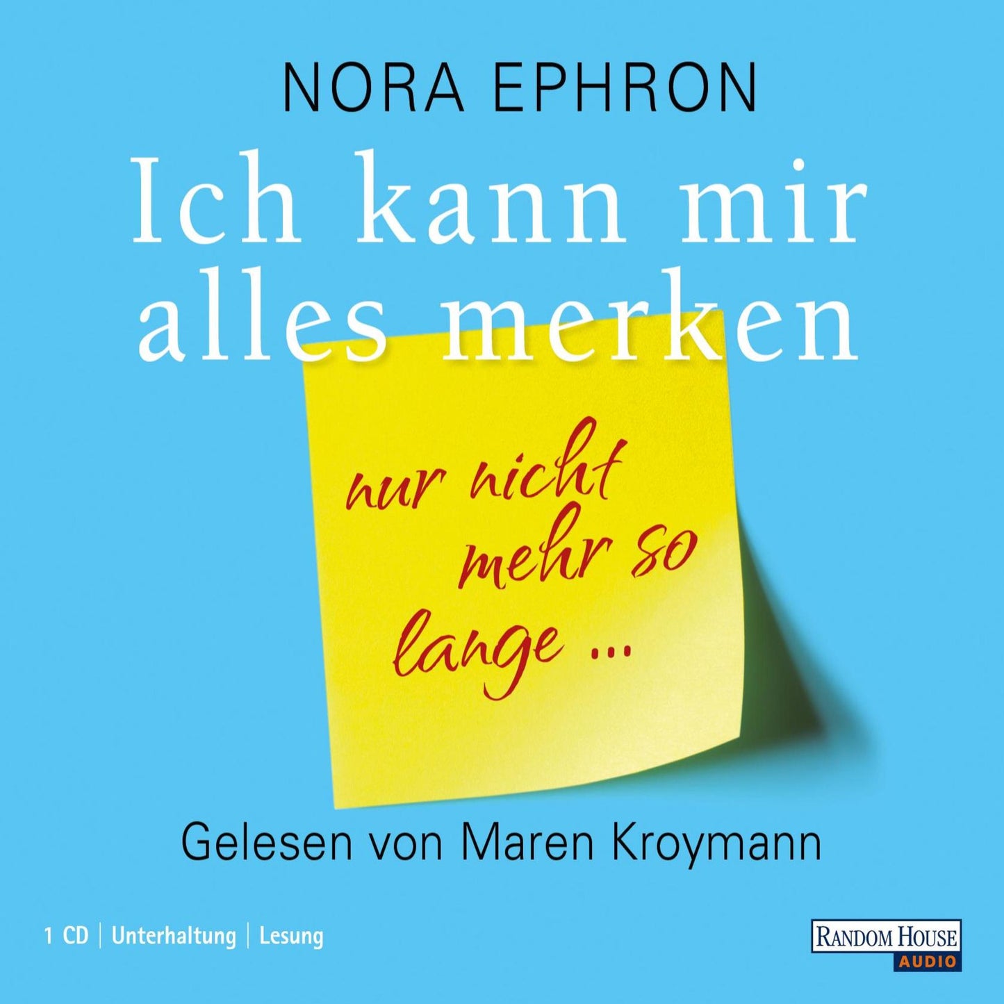 Ich kann mir alles merken. Nur nicht mehr so lange... (Abridged)