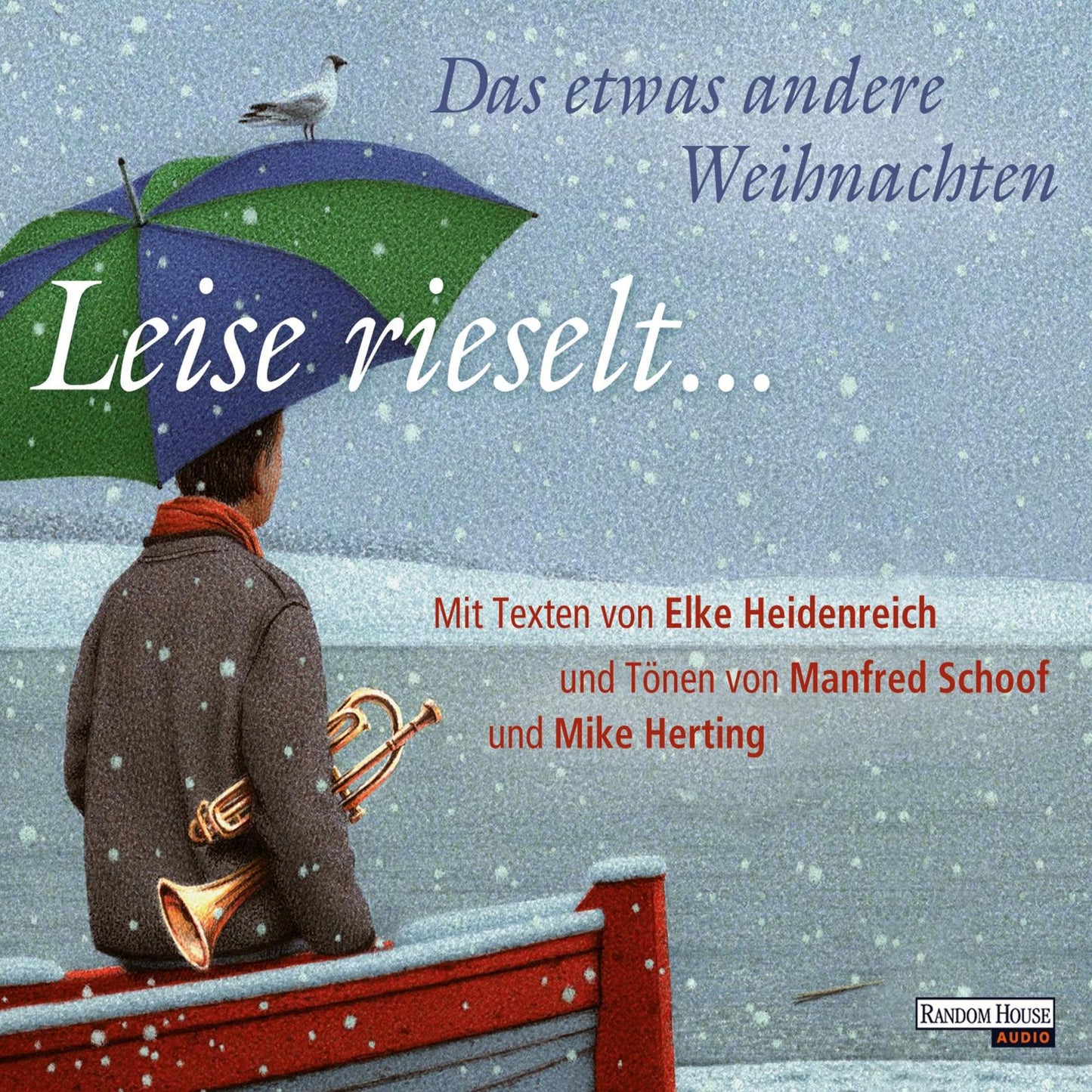 Leise rieselt ... - Das etwas andere Weihnachten: mit Texten von Elke Heidenreich und Tönen von Manfred Schoof und Mike Herting (Abridged)
