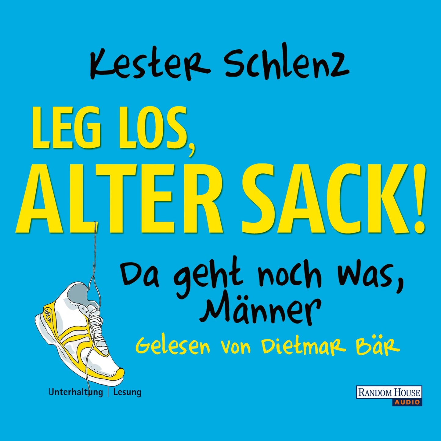 Leg´ los, alter Sack!: Da geht noch was, Männer (Abridged)