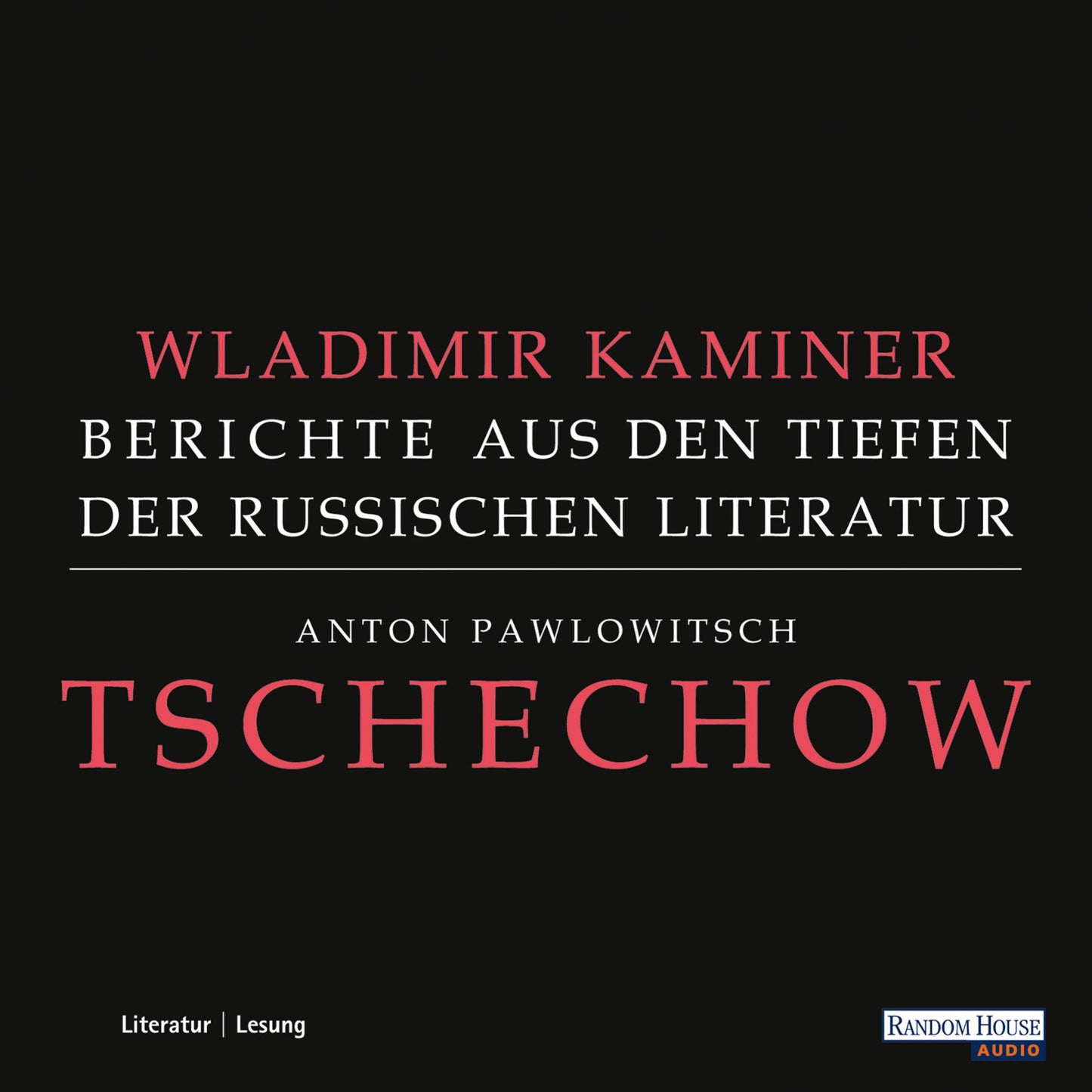 Tschechow - Berichte aus den Tiefen der Russischen Literatur (Abridged)