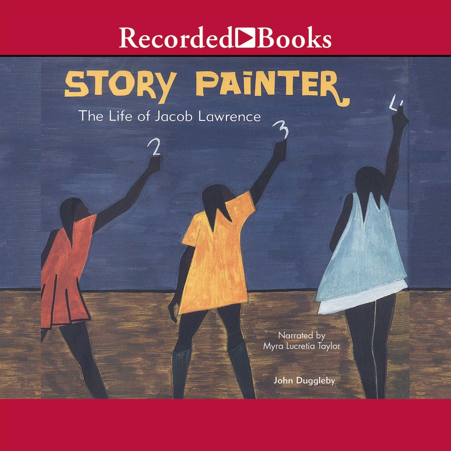 Story Painter: The Life of Jacob Lawrence