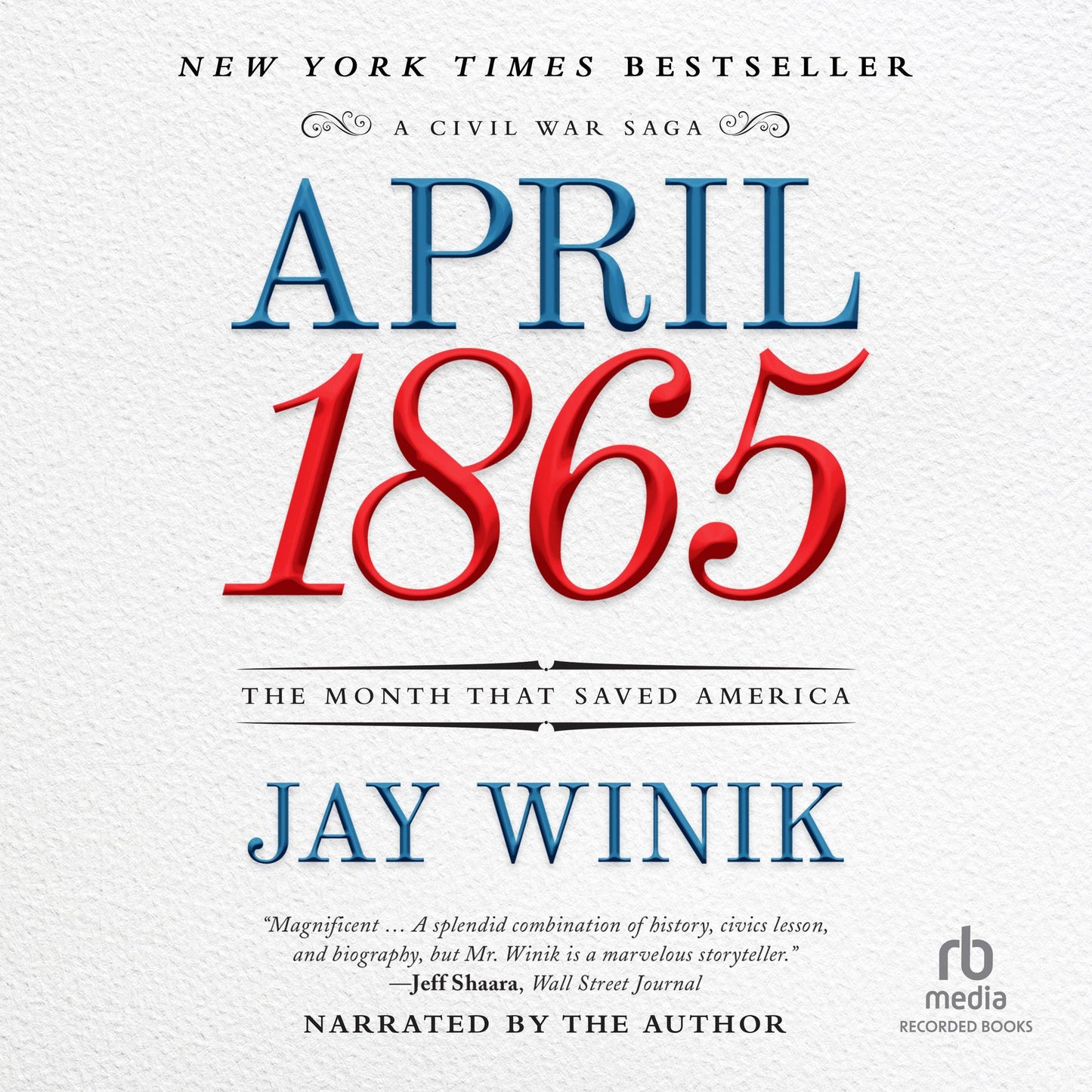 April 1865: The Month That Saved America