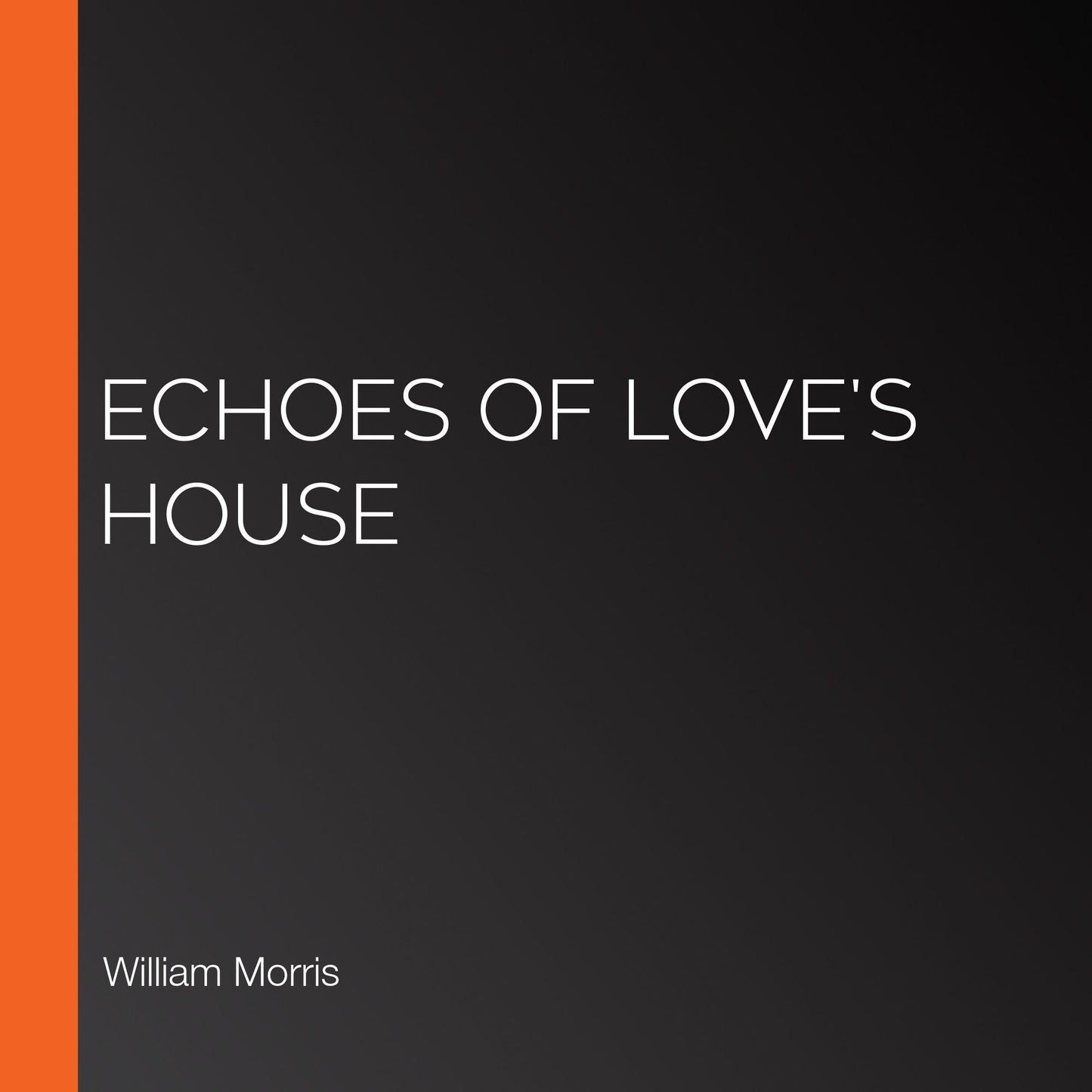 Echoes of Love's House