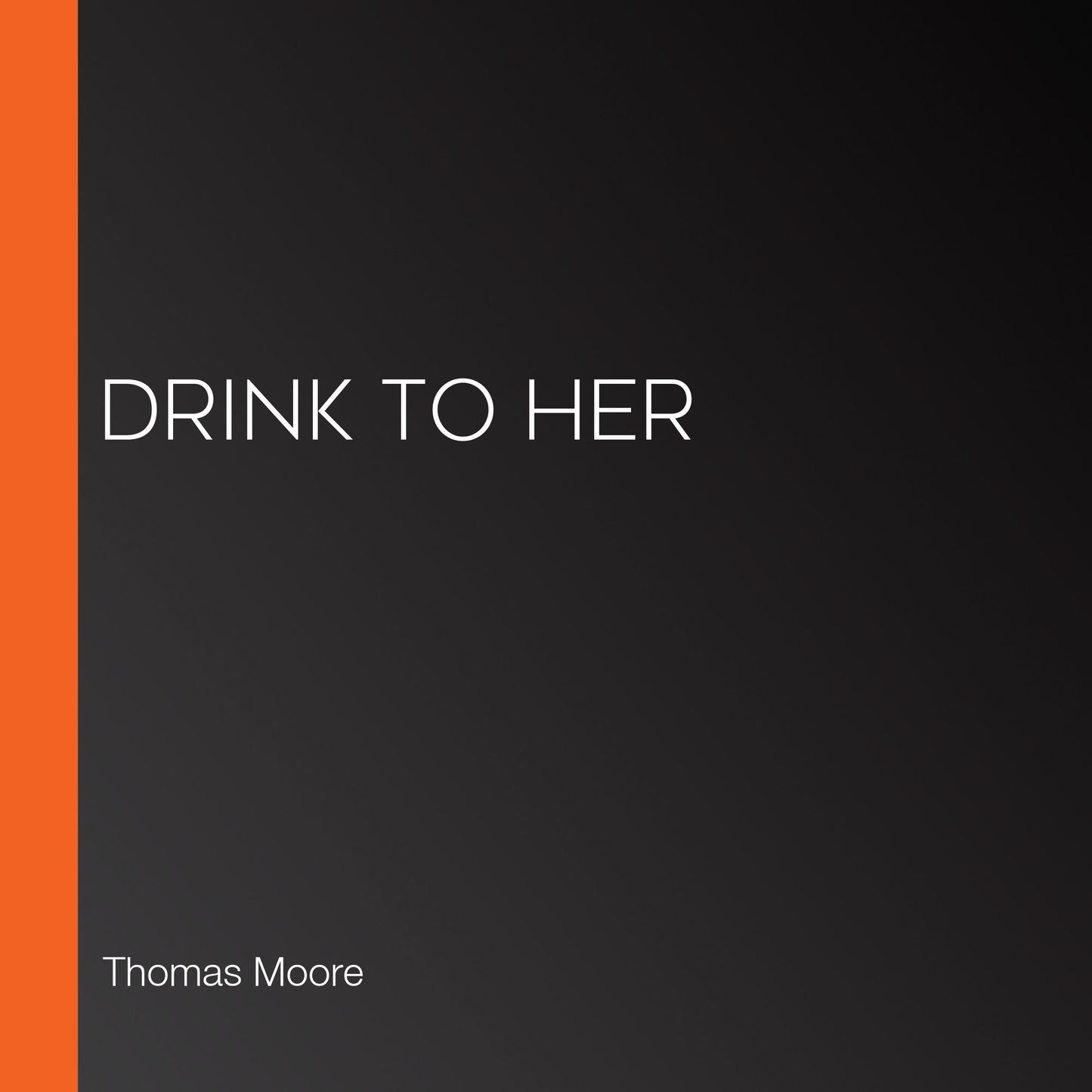 Drink To Her
