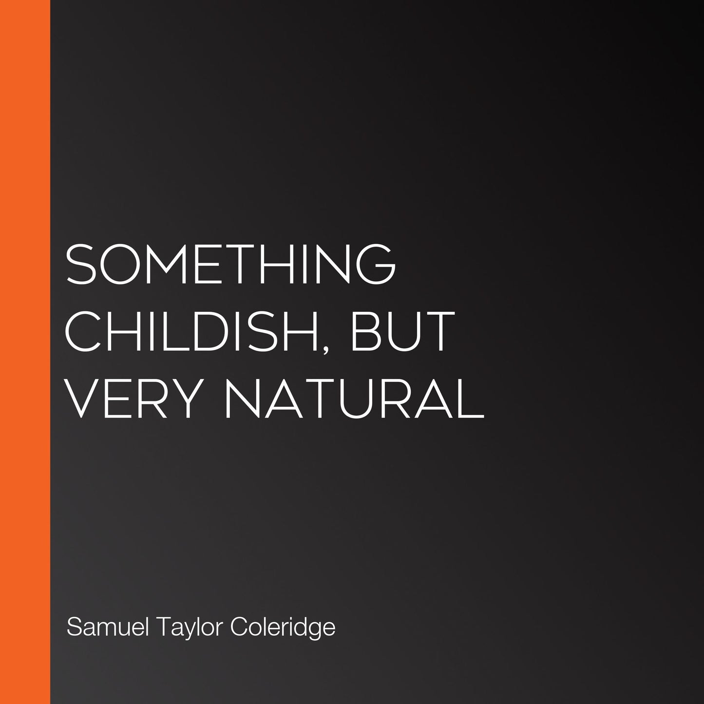 Something Childish, but very Natural