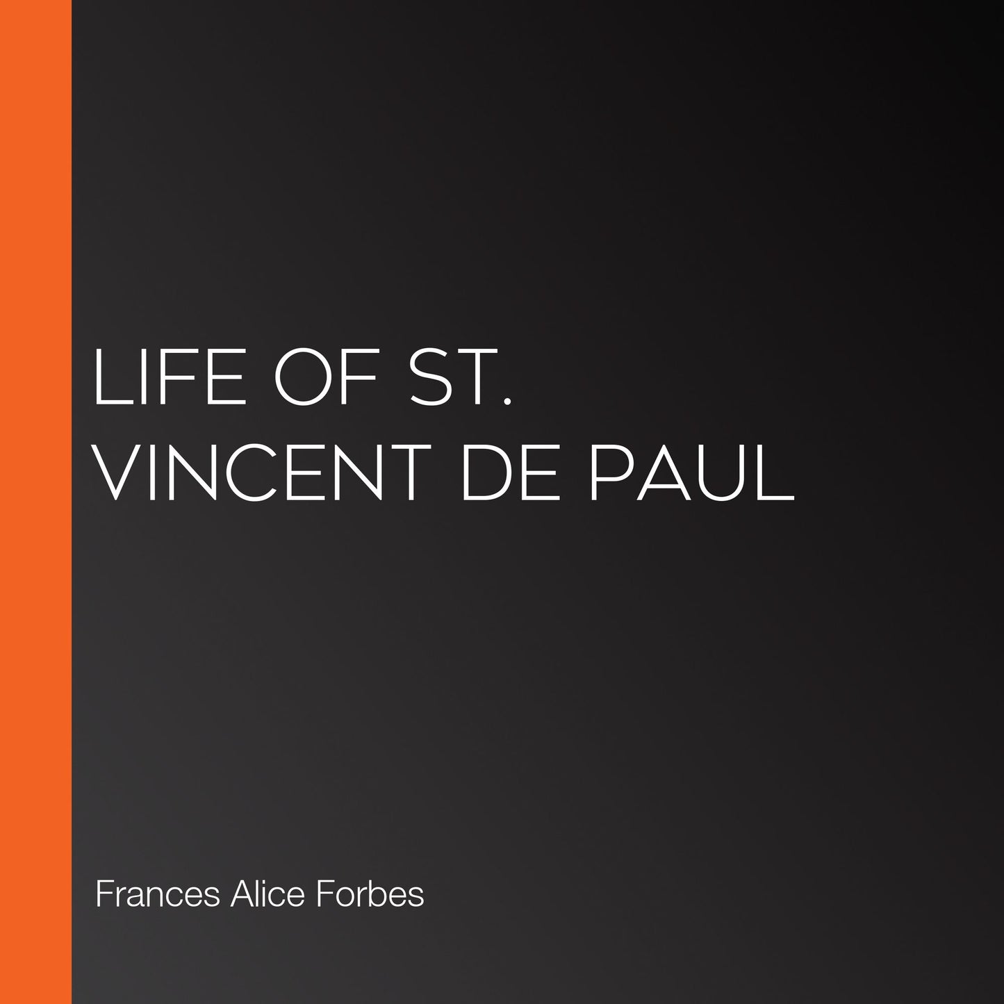 Life of St. Vincent de Paul