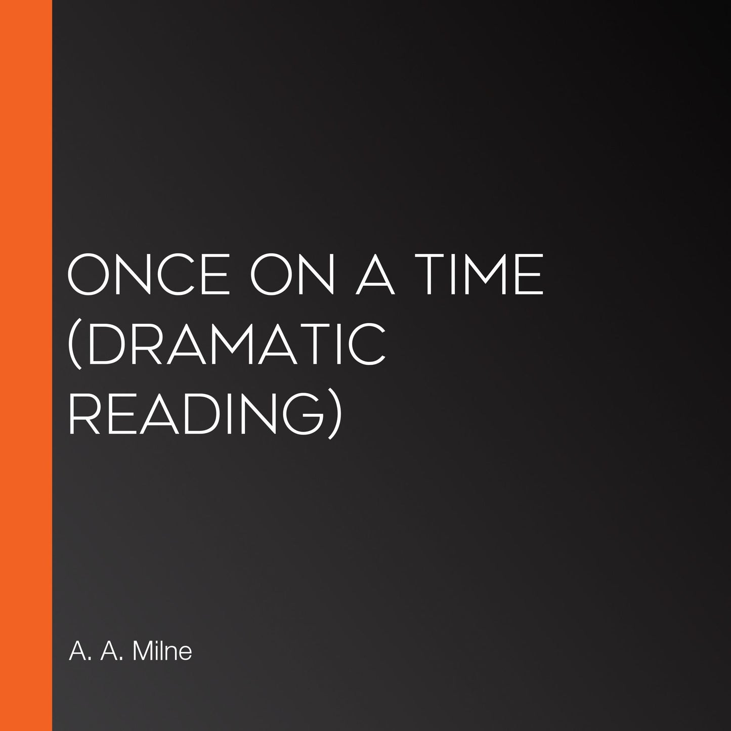 Once on a Time (Dramatic Reading)