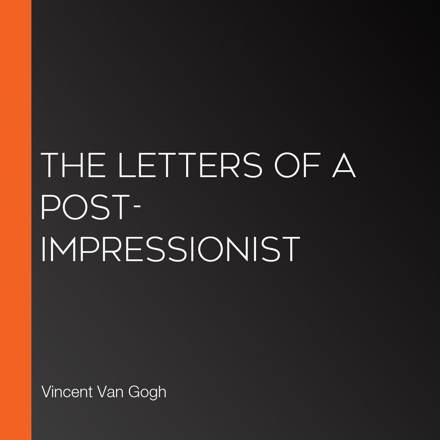 The Letters of a Post-Impressionist