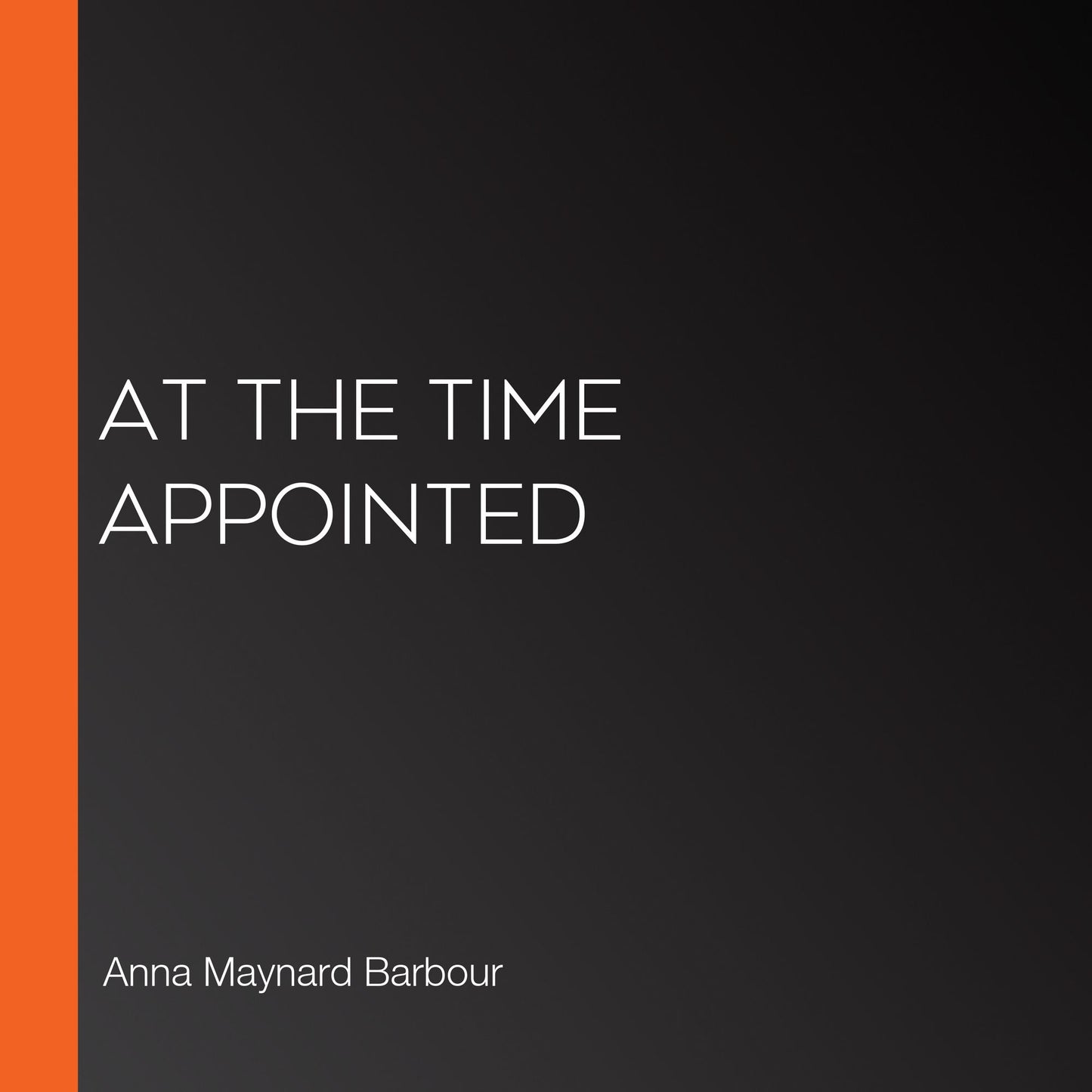 At the Time Appointed