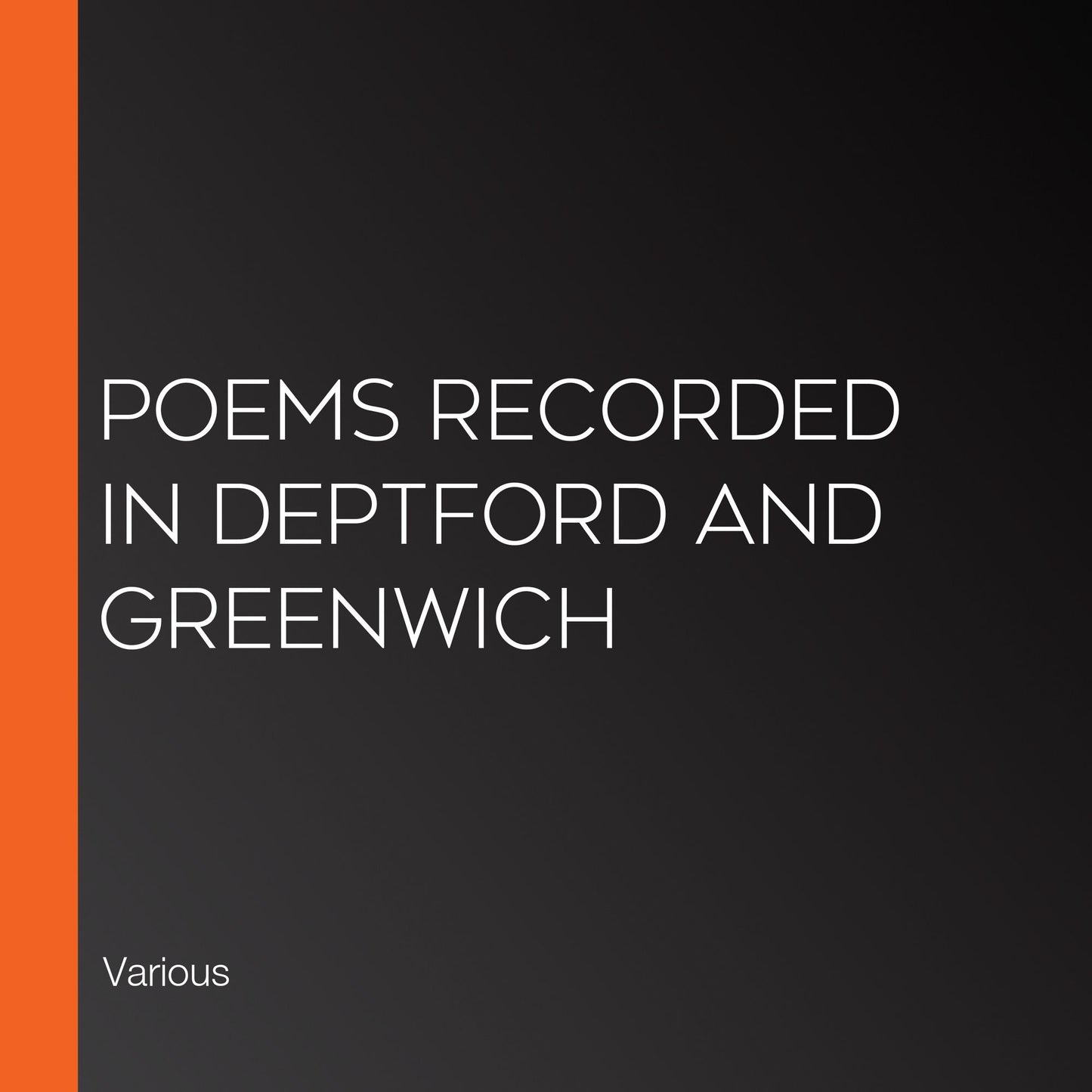 Poems Recorded in Deptford and Greenwich