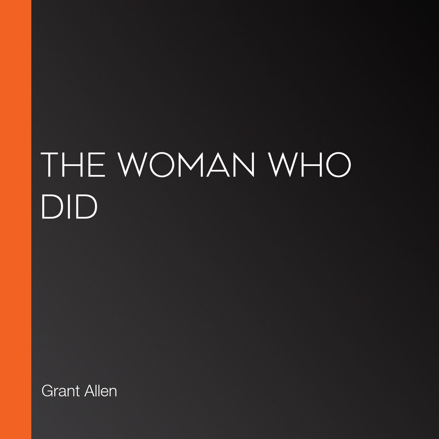 The Woman Who Did