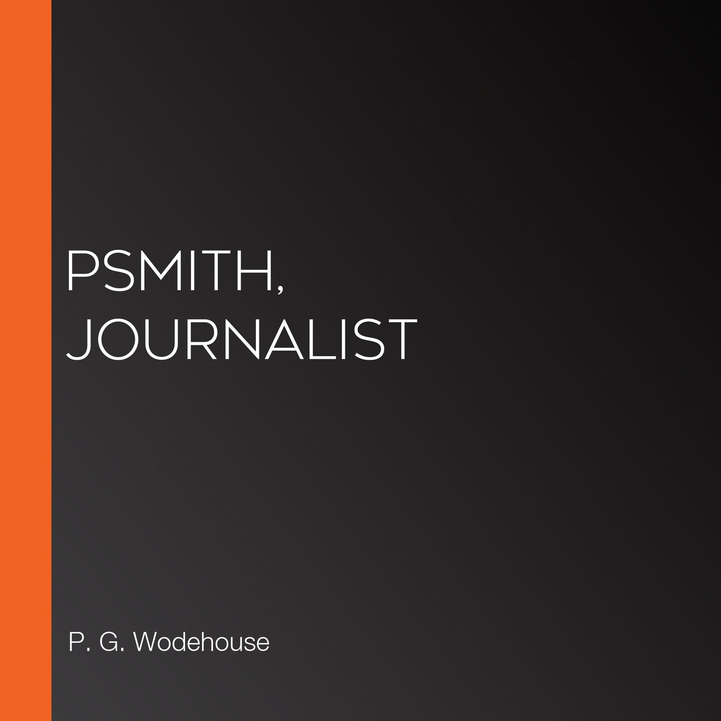 Psmith, Journalist