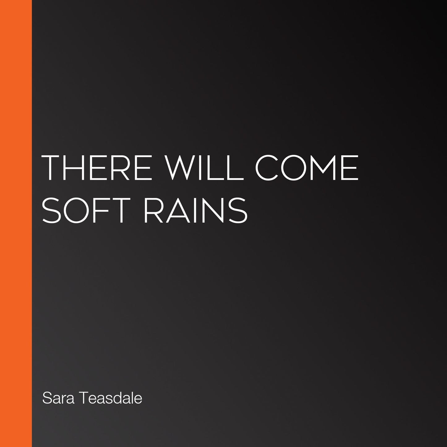 There Will Come Soft Rains